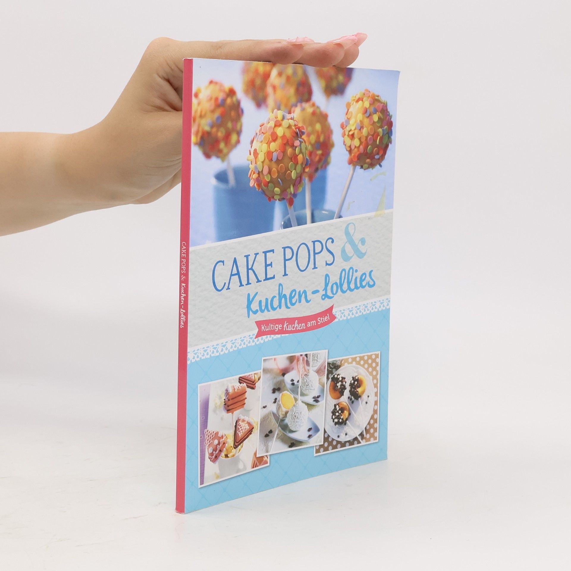 Kolektiv autorů Cake Pops & Kuchen-Lollies