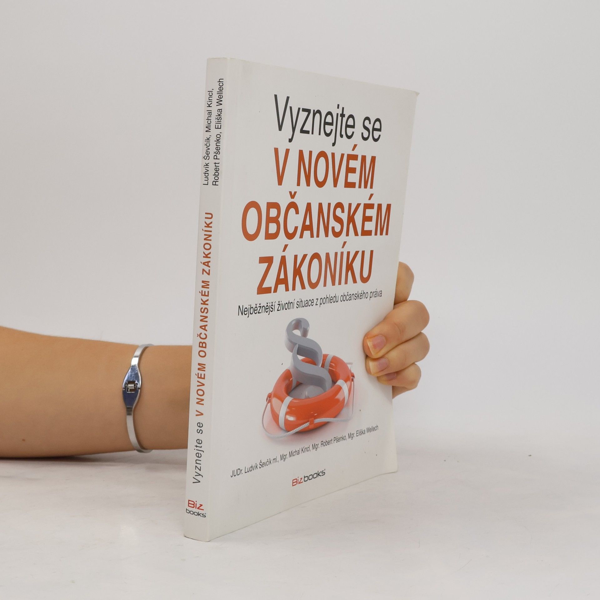 Ludvík Ševčík Vyznejte se v novém občanském zákoníku. Nejběžnější životní situace z pohledu občanského práva