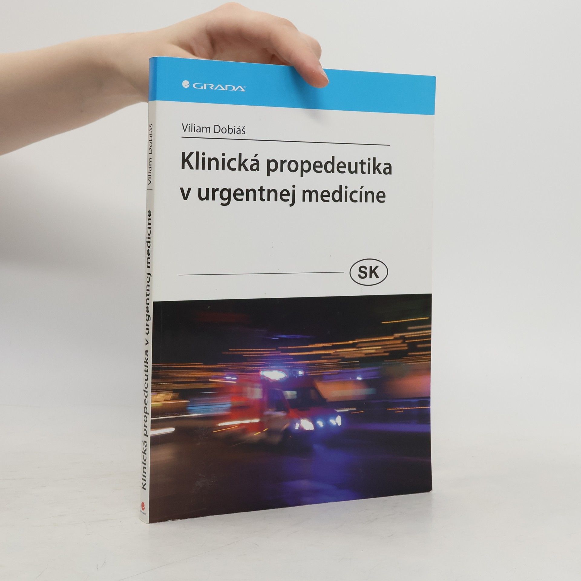 Viliam Dobiáš Klinická propedeutika v urgentnej medicíne
