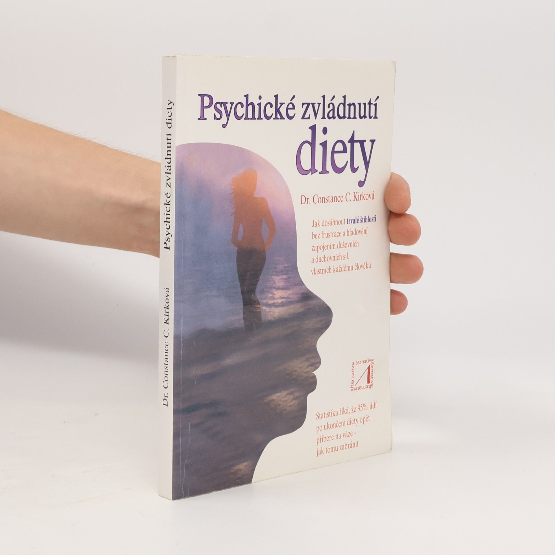 Constance C. Kirk Psychické zvládnutí diety