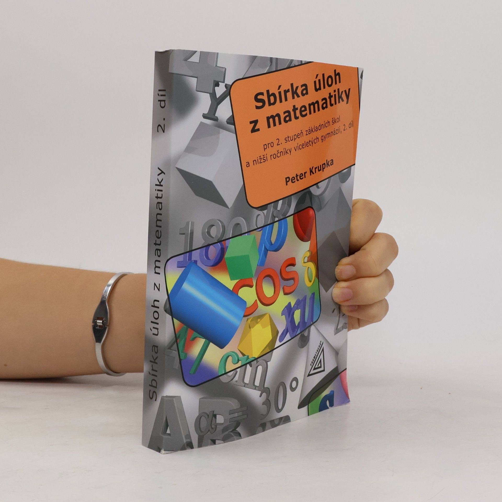 Sbírka úloh z matematiky pro 2. stupeň základní školy a nižší ročníky víceletých gymnázií. 2. díl
