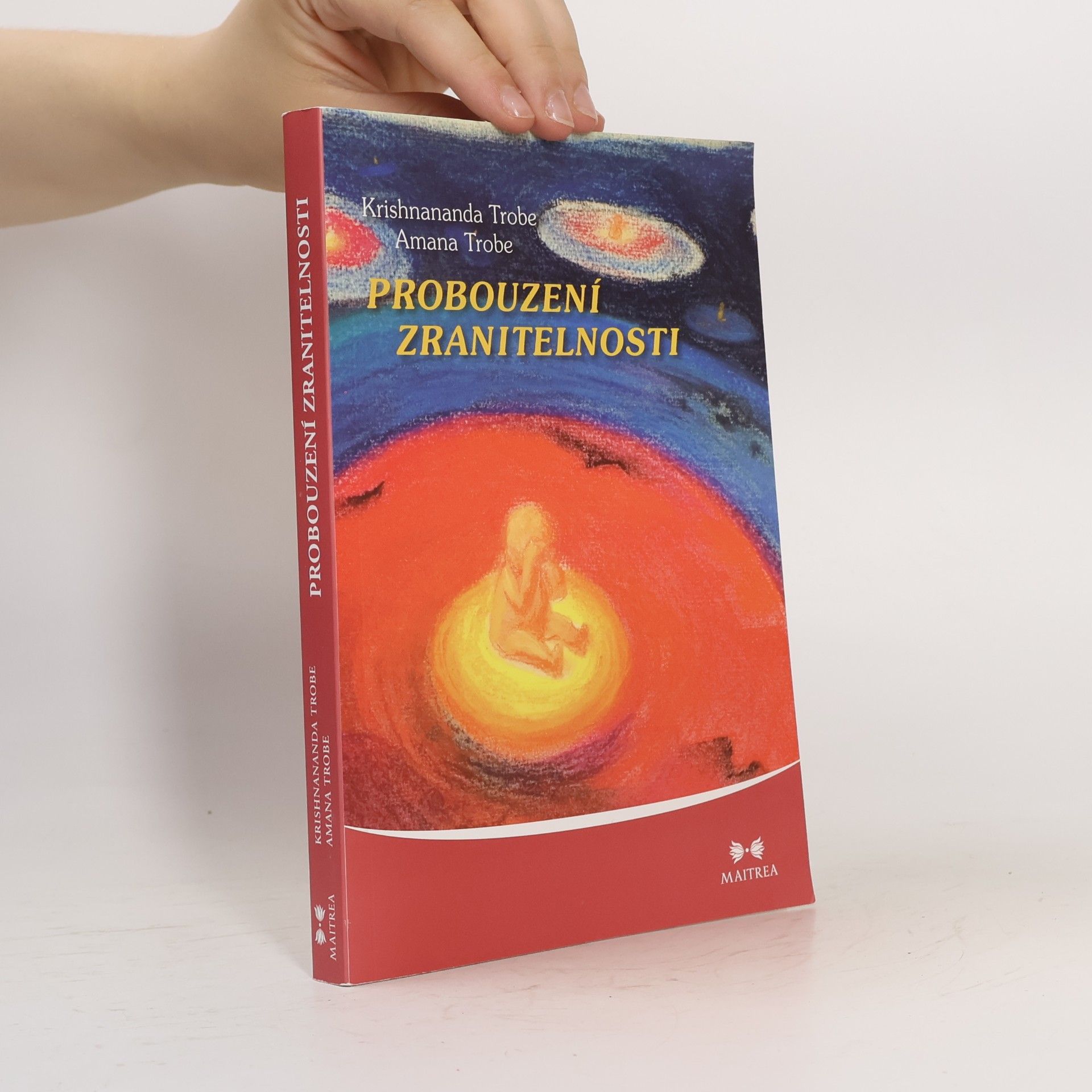 Krishnananda Trobe Probouzení zranitelnosti