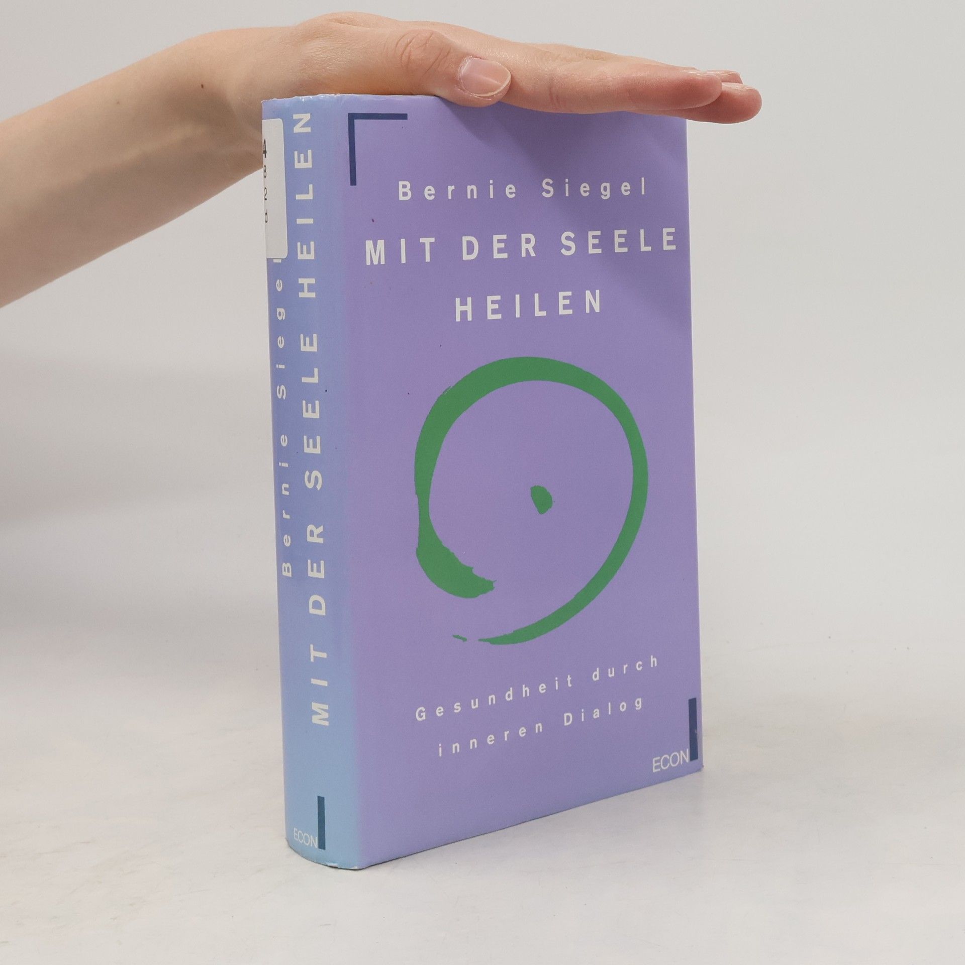 Bernie Siegel Mit der Seele heilen