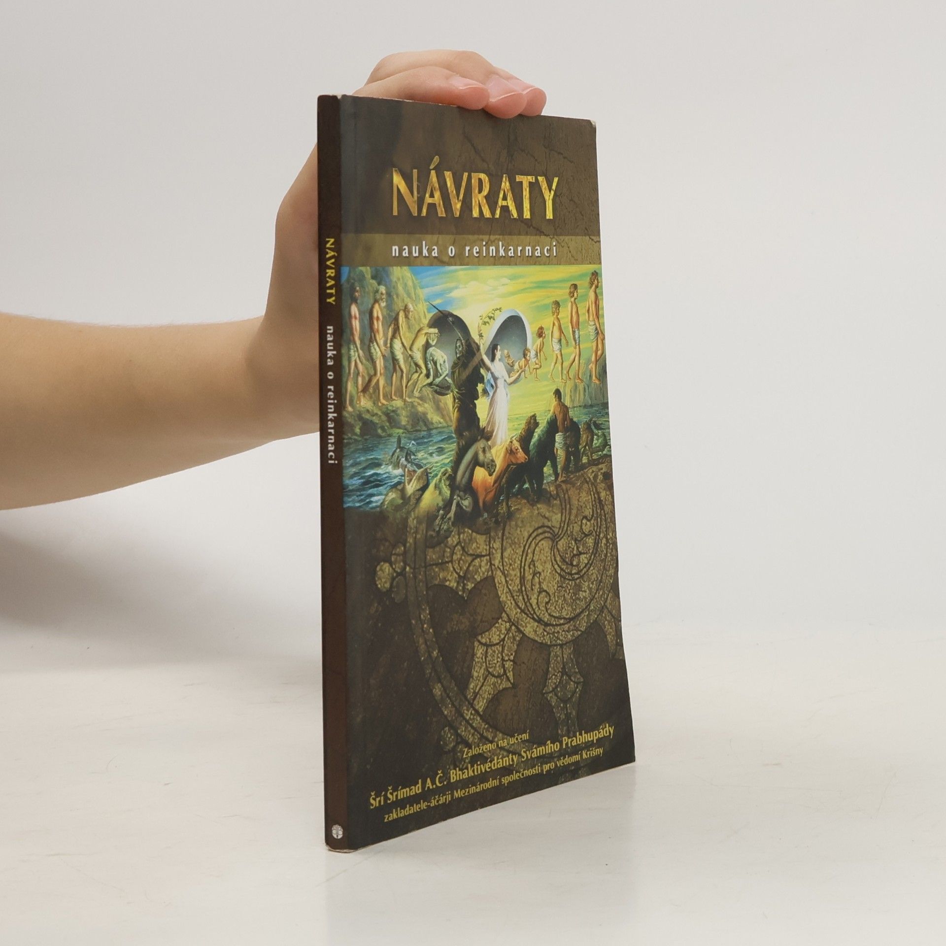 A. C. Bhaktivedanta Swami Prabhupada Návraty. Nauka o reinkarnaci