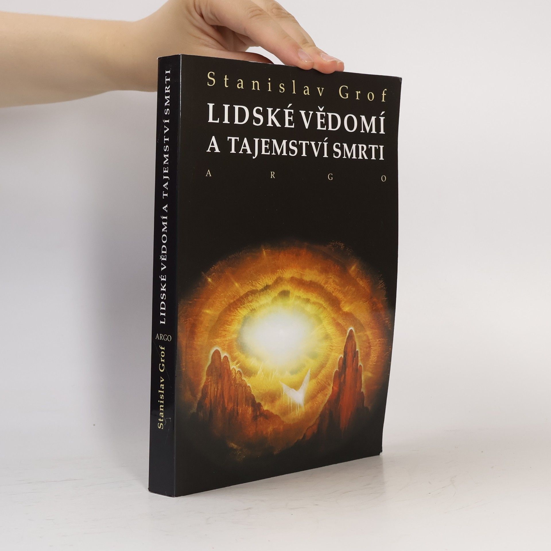 Stanislav Grof Lidské vědomí a tajemství smrti