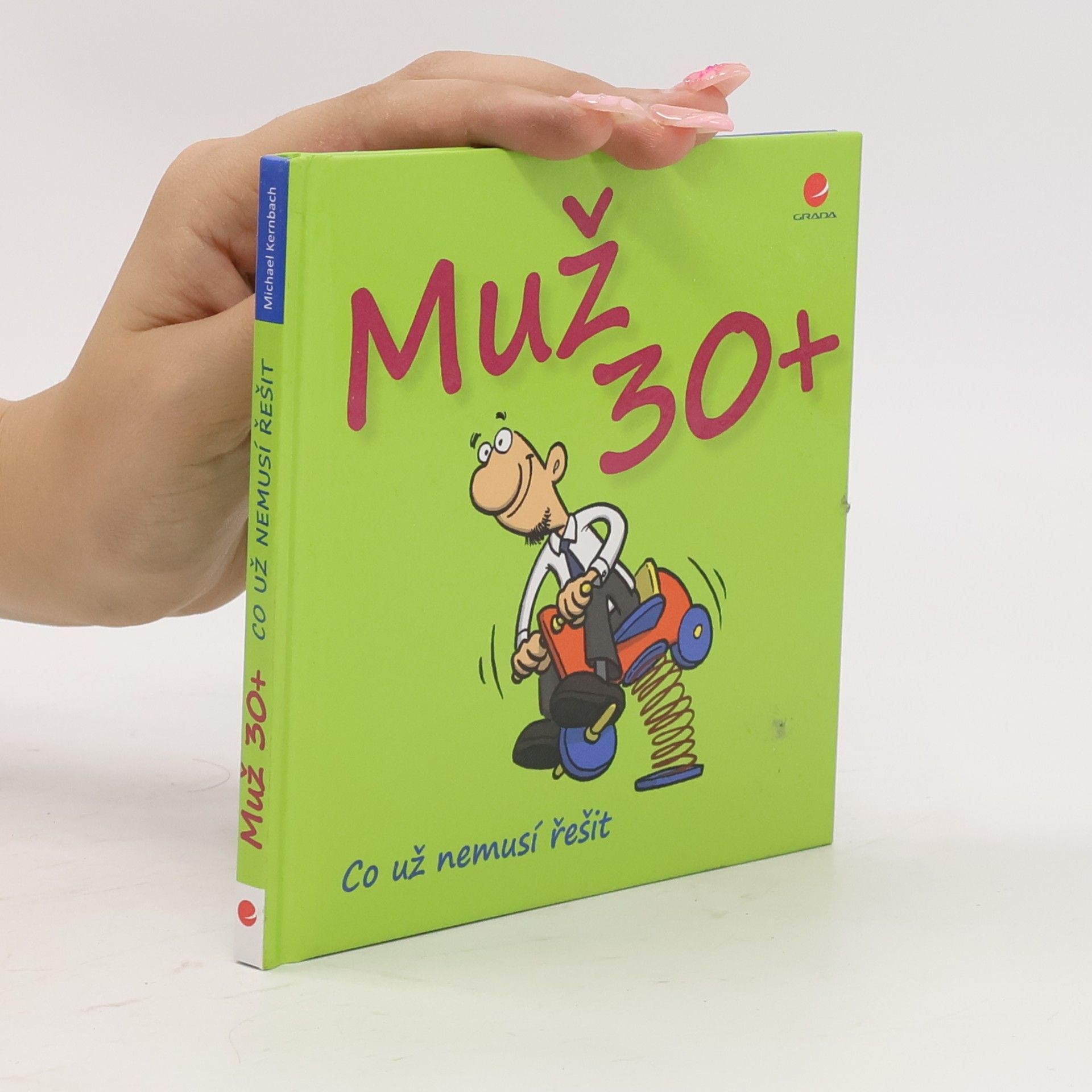 Michael Kernbach Muž 30+: Co už nemusí řešit