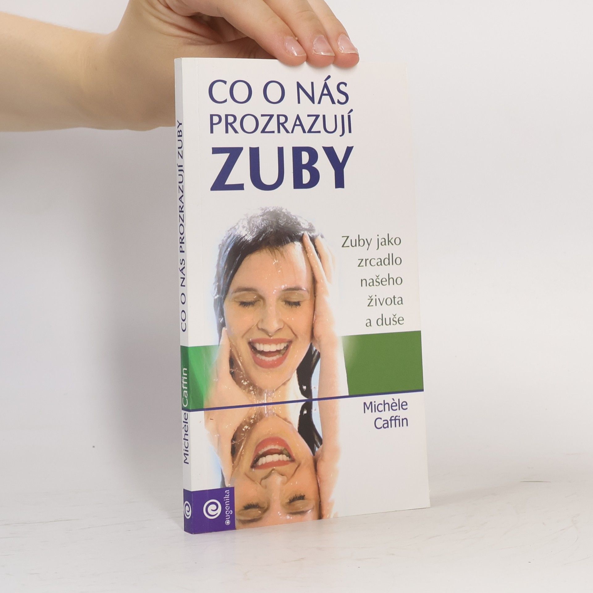 Michele Caffin Co o nás prozrazují zuby