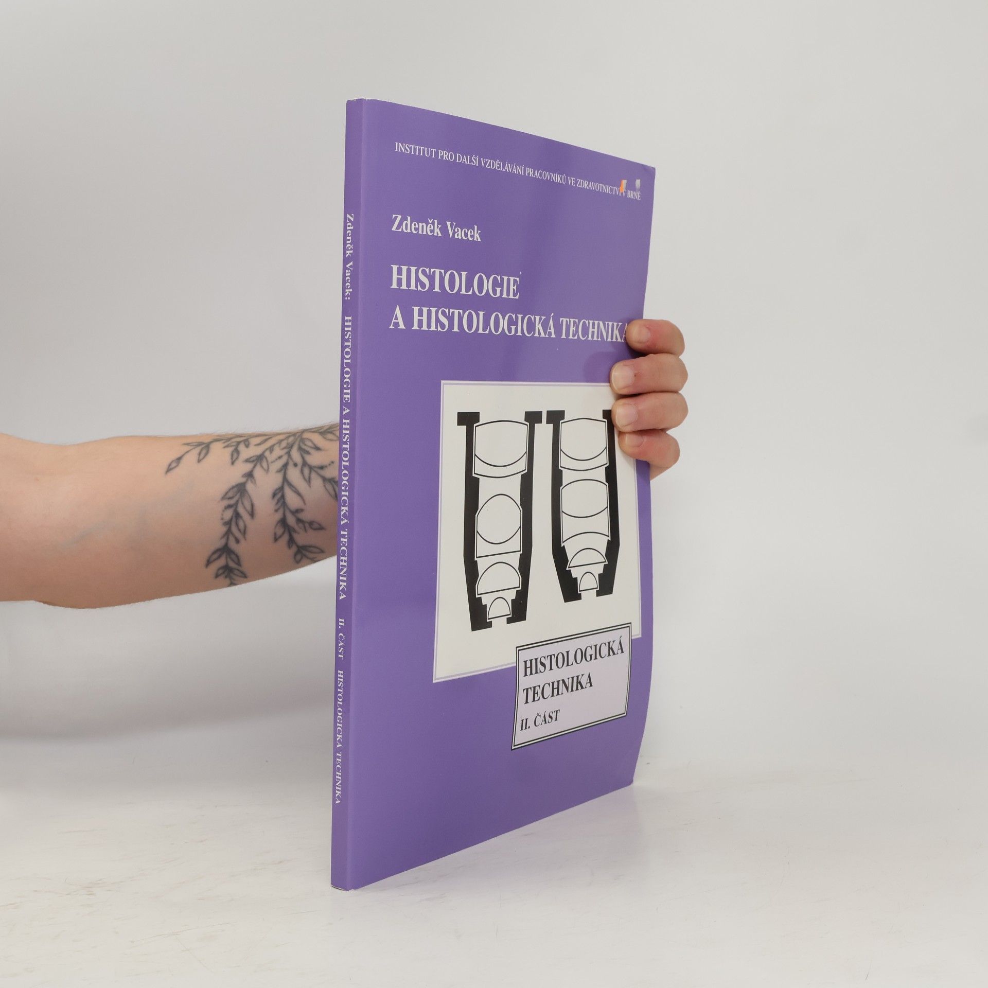 Zdeněk Vacek Histologie a histologická technika, 2. část
