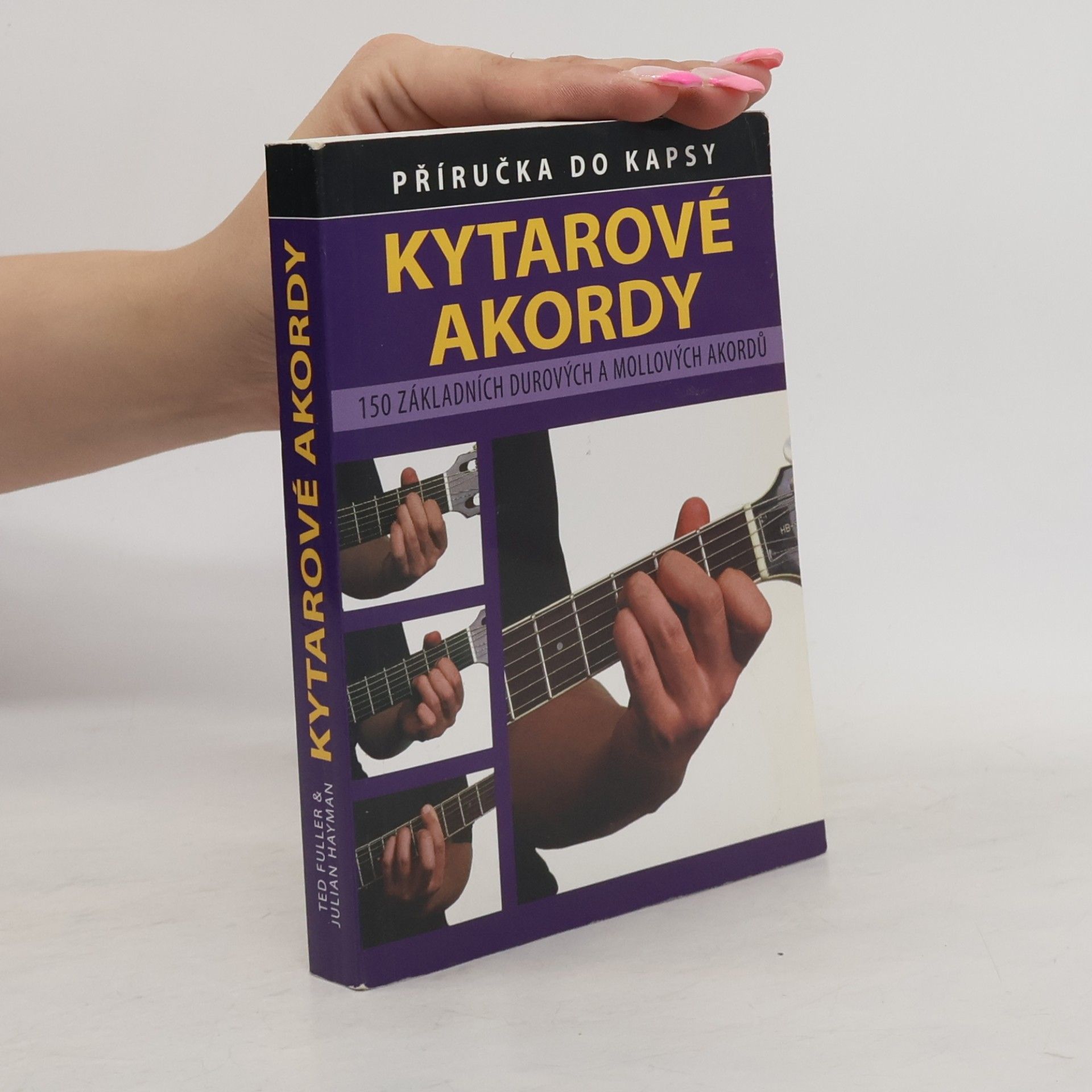 Základní kytarové akordy 150 základních durových a mollových akordů