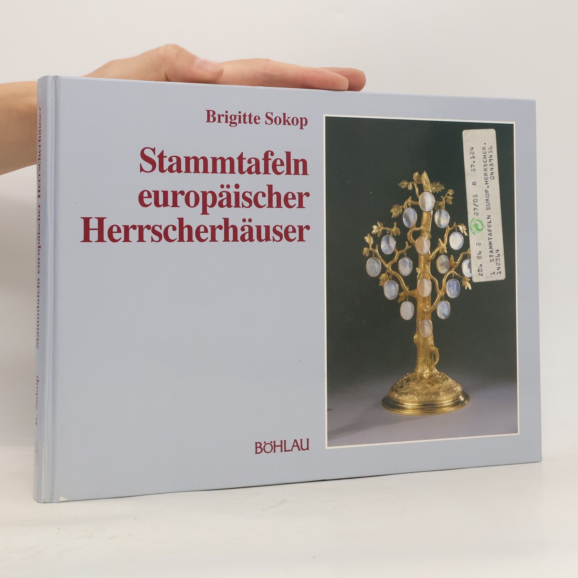 Brigitte Sokop Stammtafeln europäischer Herrscherhäuser