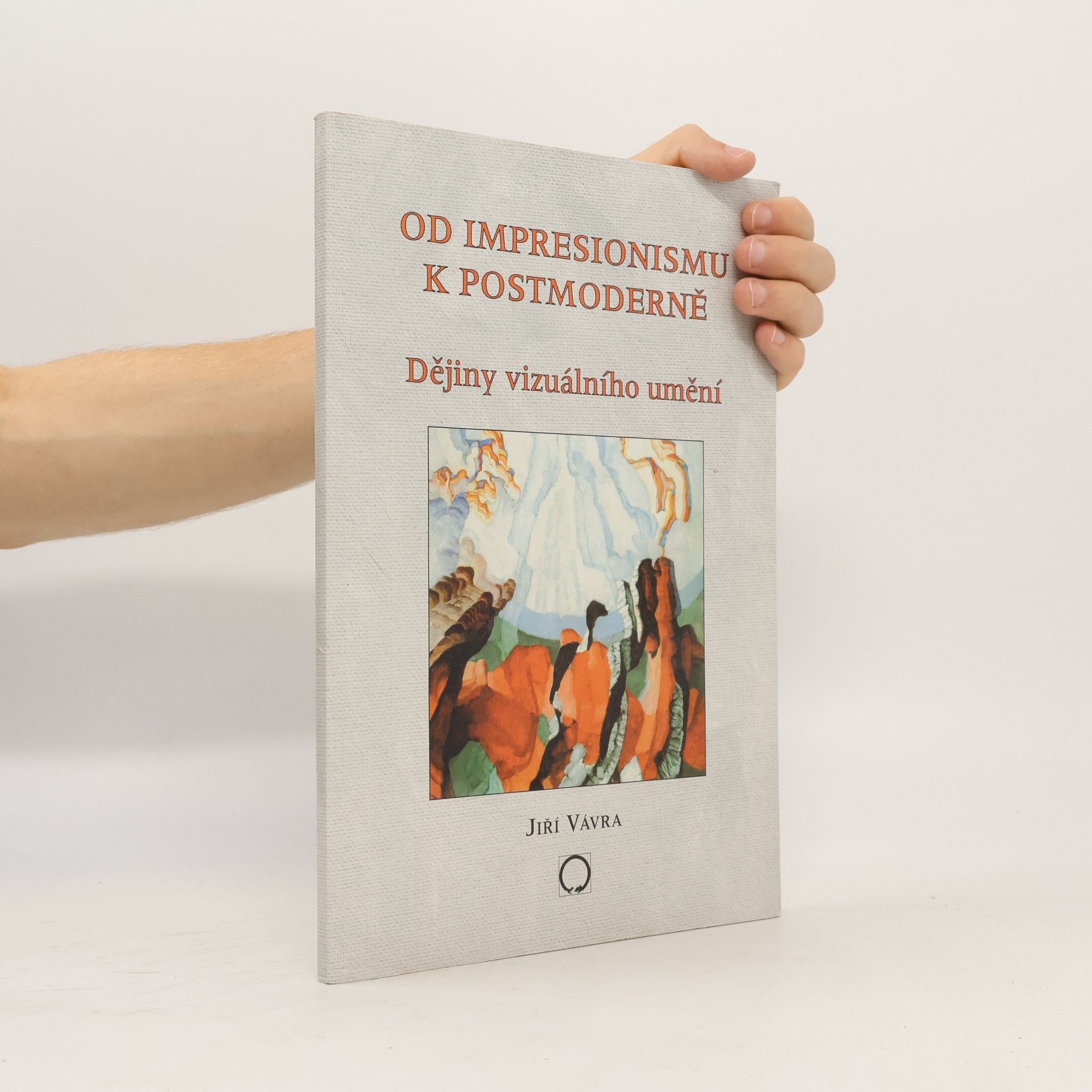 Jiří Vávra Od impresionismu k postmoderně (Dějiny vizuálního umění)