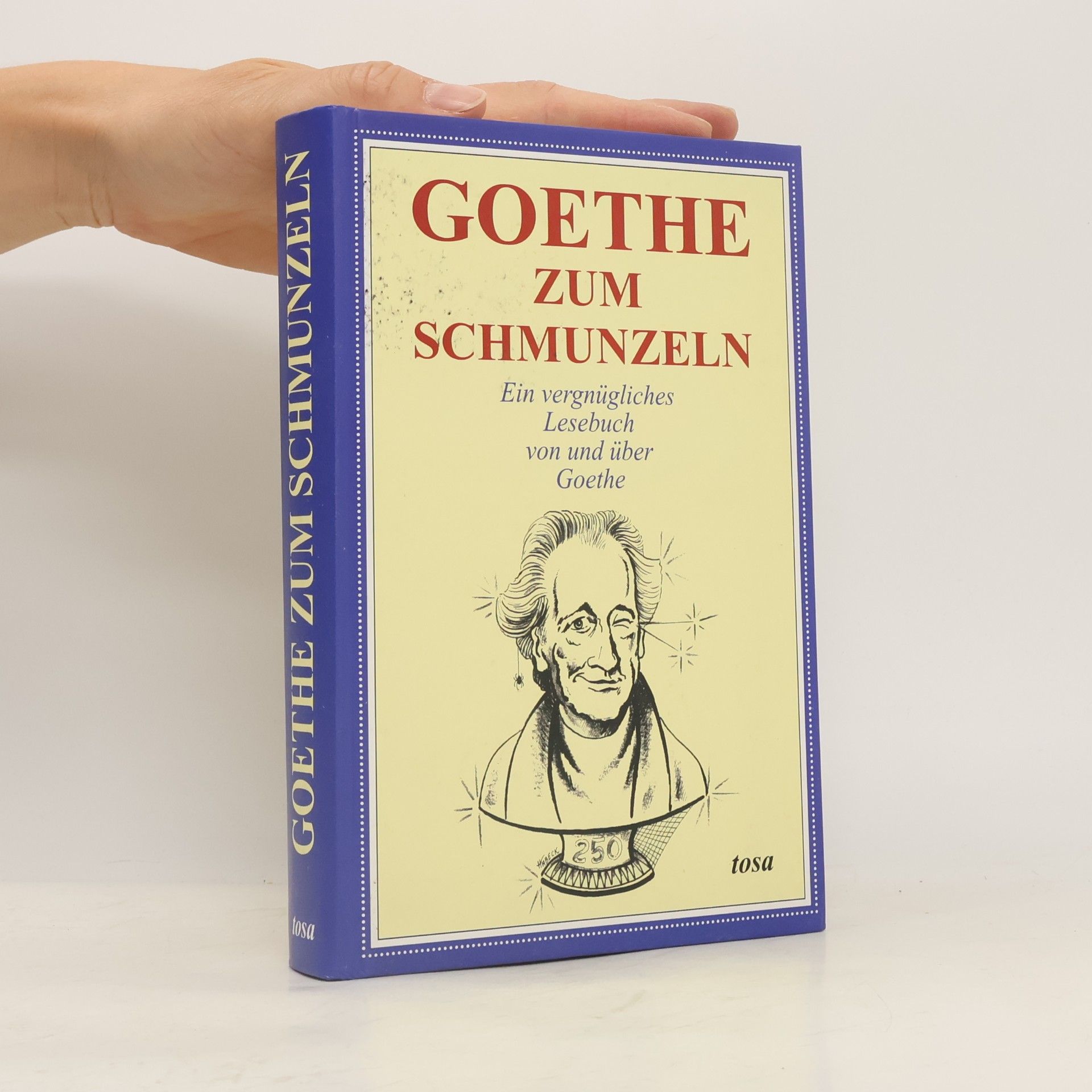 Johann Wolfgang von Goethe Goethe zum Schmunzeln