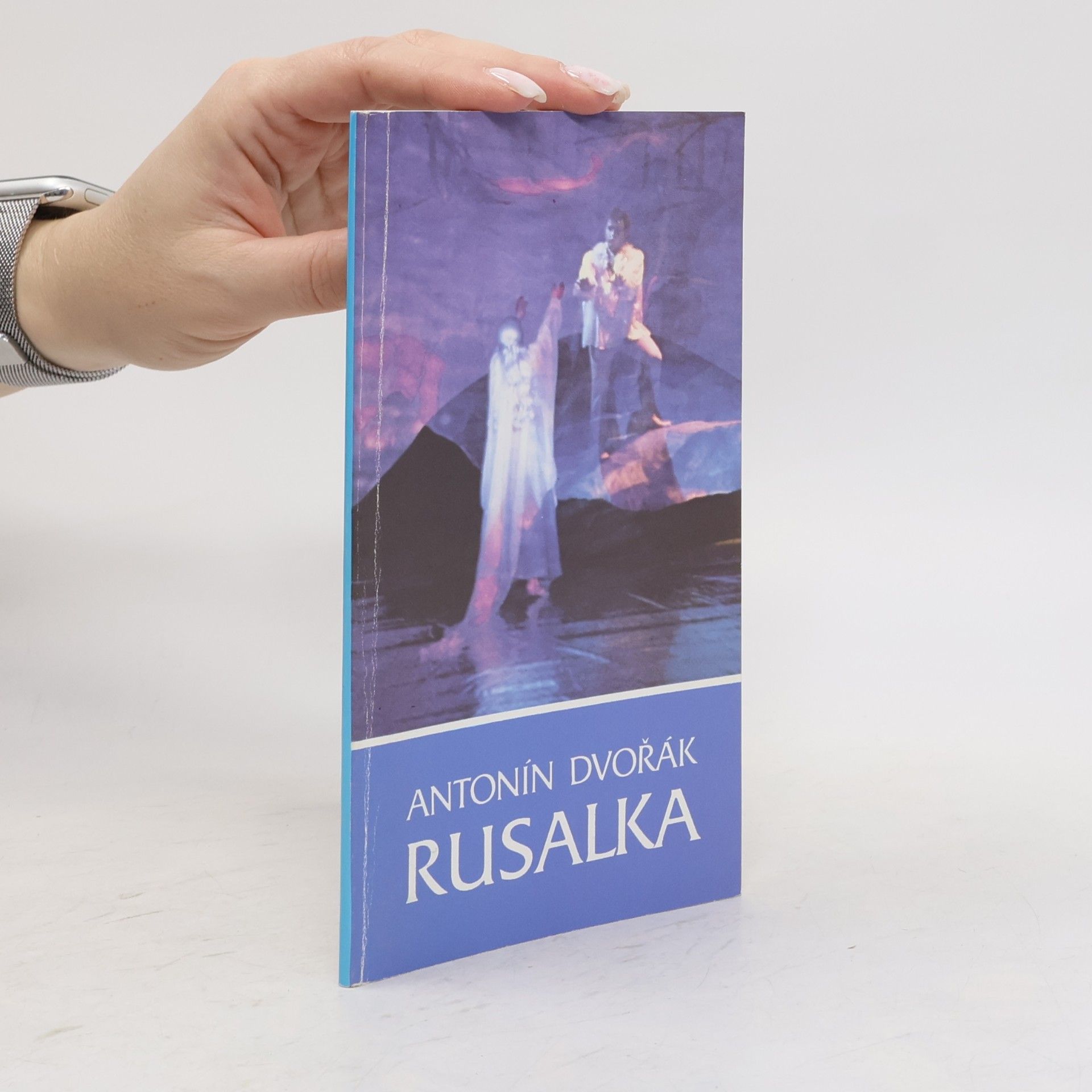 Antonín Dvořák Rusalka