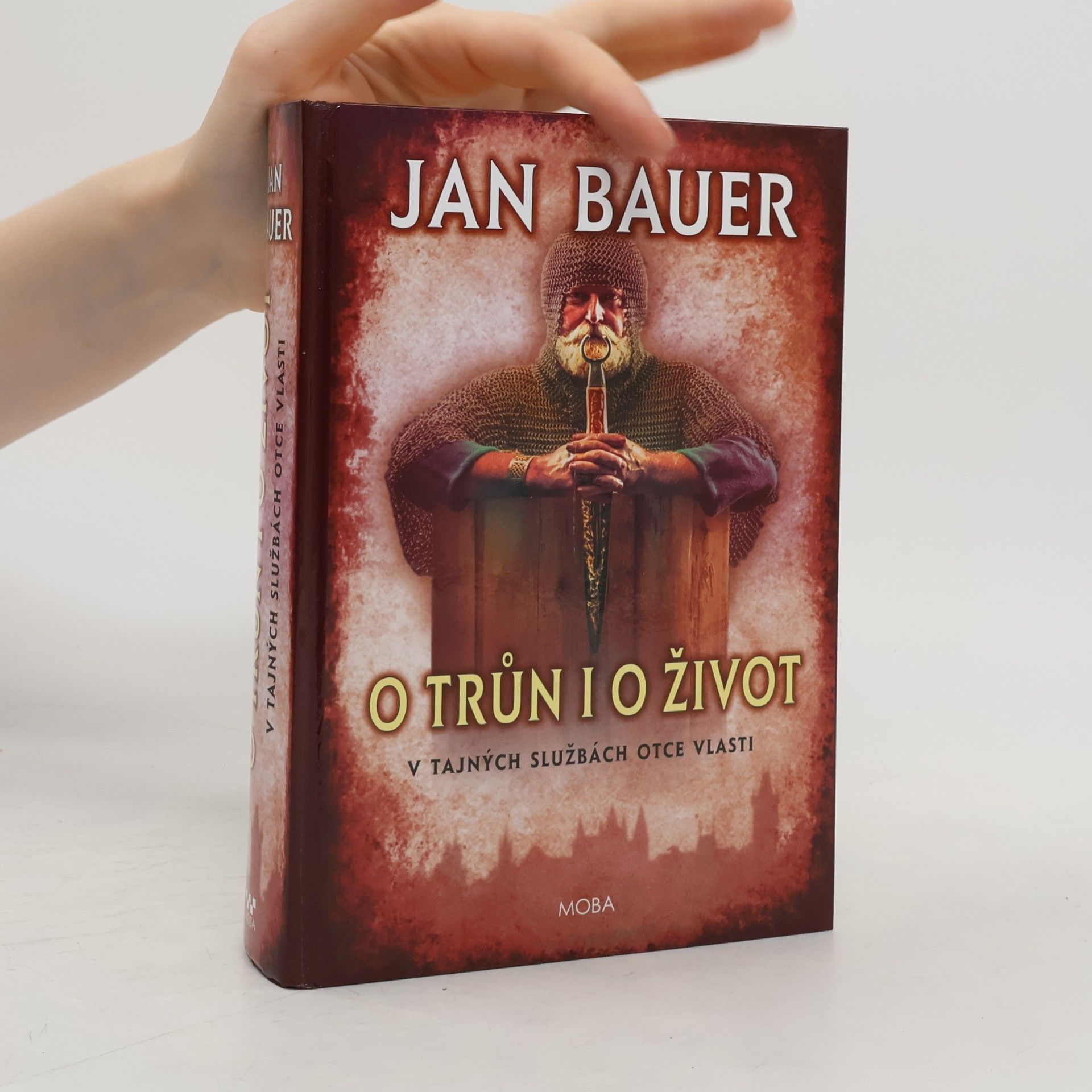 Jan Bauer O trůn i o život (dvojkniha 3. a 4. díl)