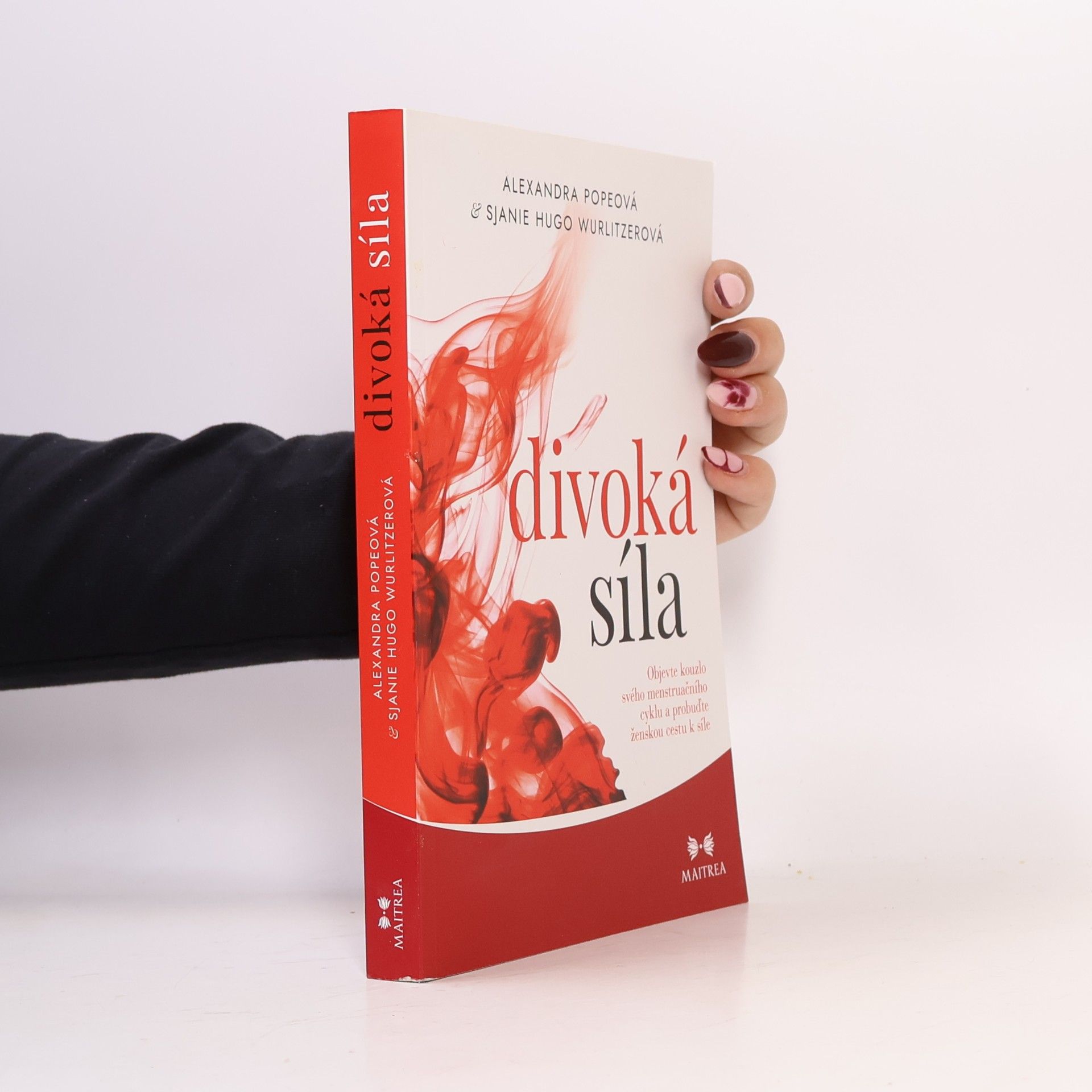 Kateřina Fitzová Divoká síla : objevte kouzlo svého menstruačního cyklu a probuďte ženskou cestu k síle
