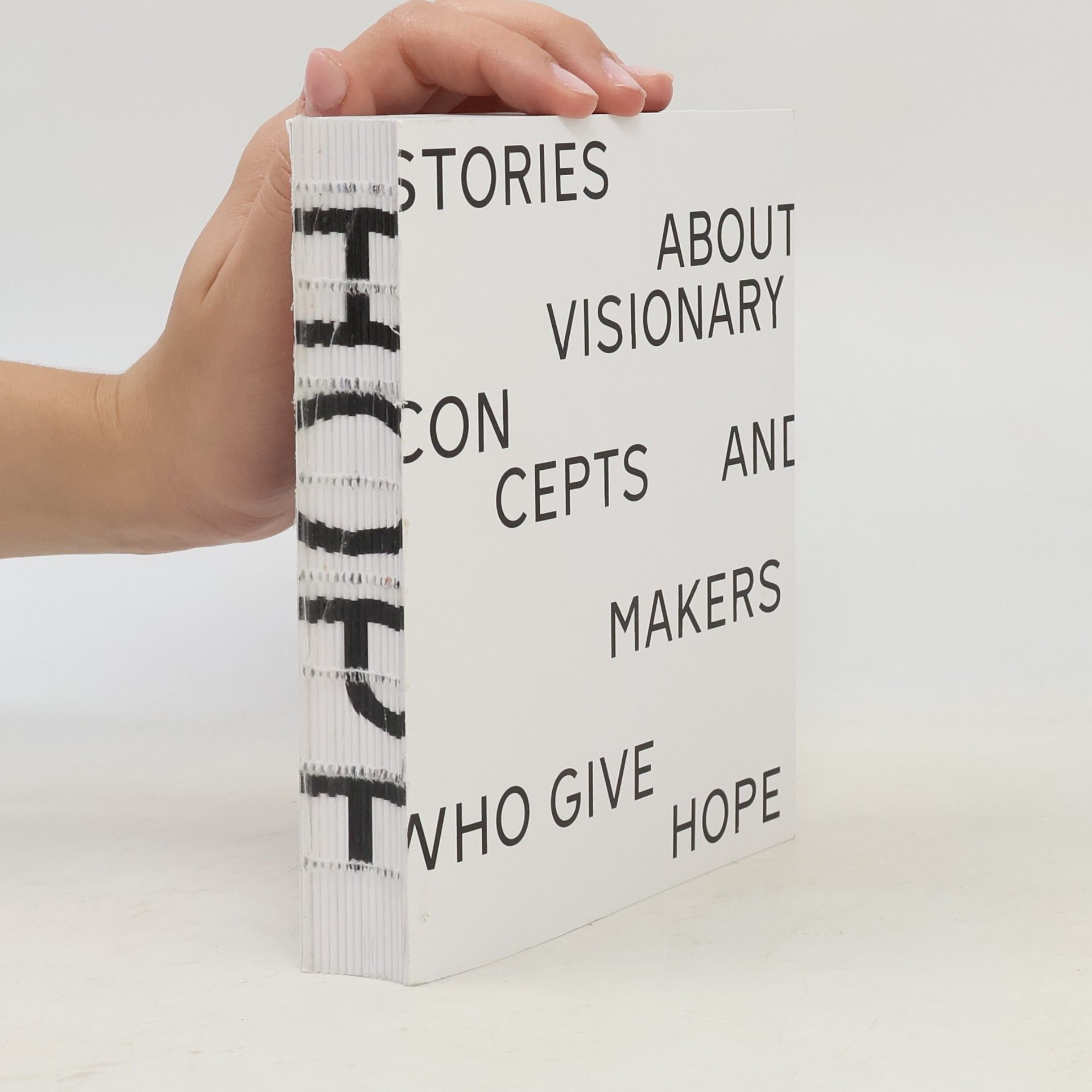 Auteurscollectief Stories About Visionary Concepts and Makers Who Give Hope