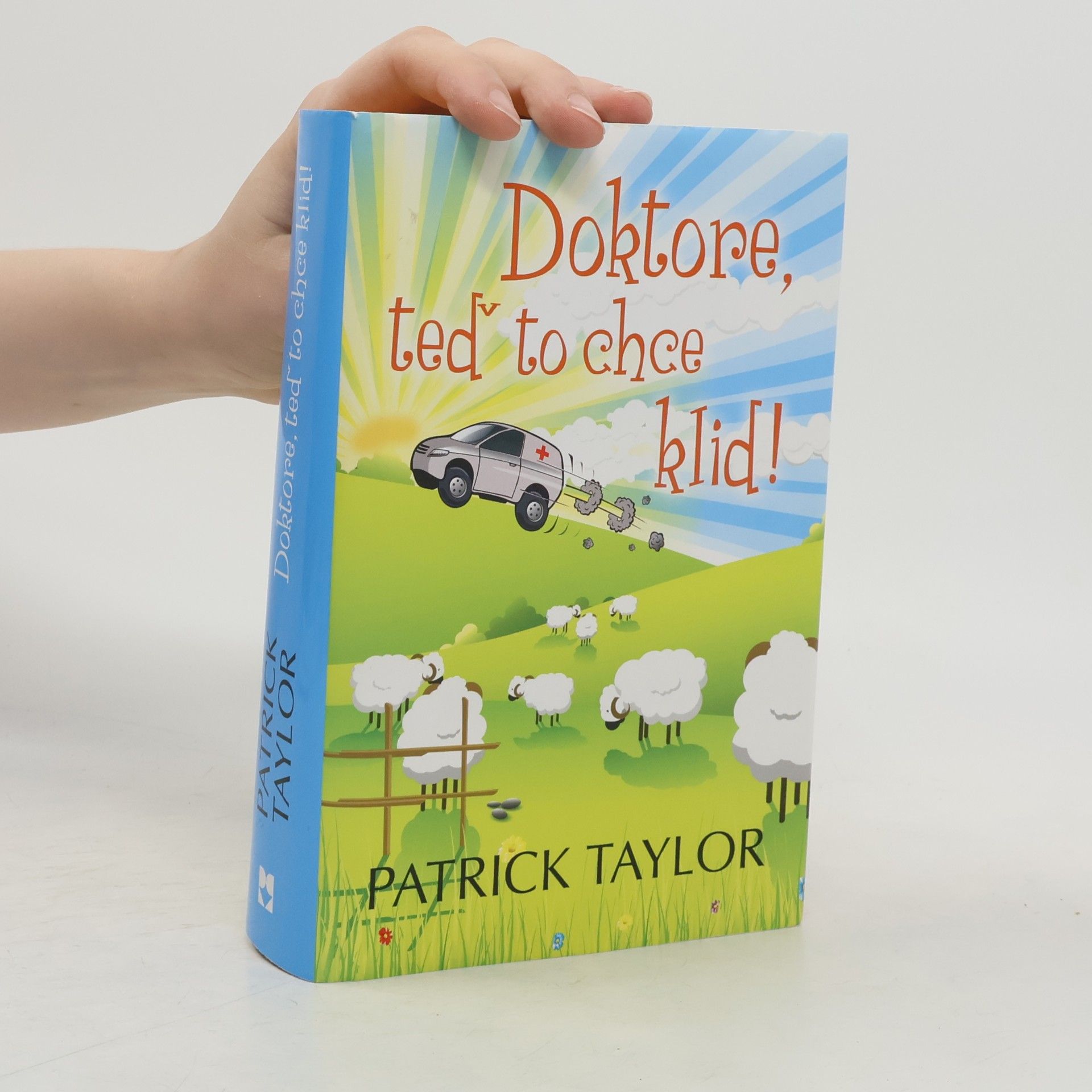 Patrick Taylor Doktore, teď to chce klid!