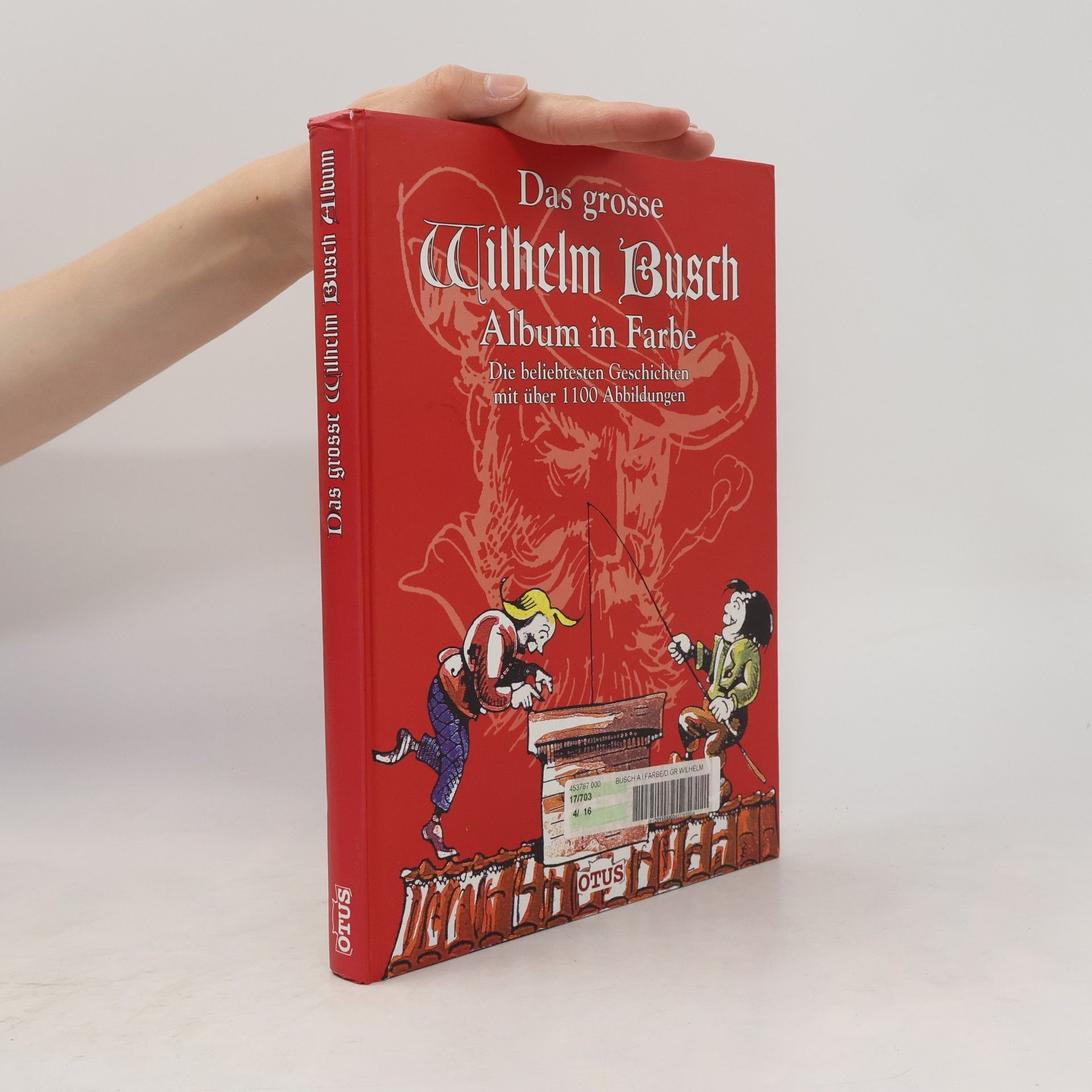 Wilhelm Busch Das grosse Wilhelm-Busch-Album in Farbe : die beliebtesten Geschichten mit über 1100 Abbildungen