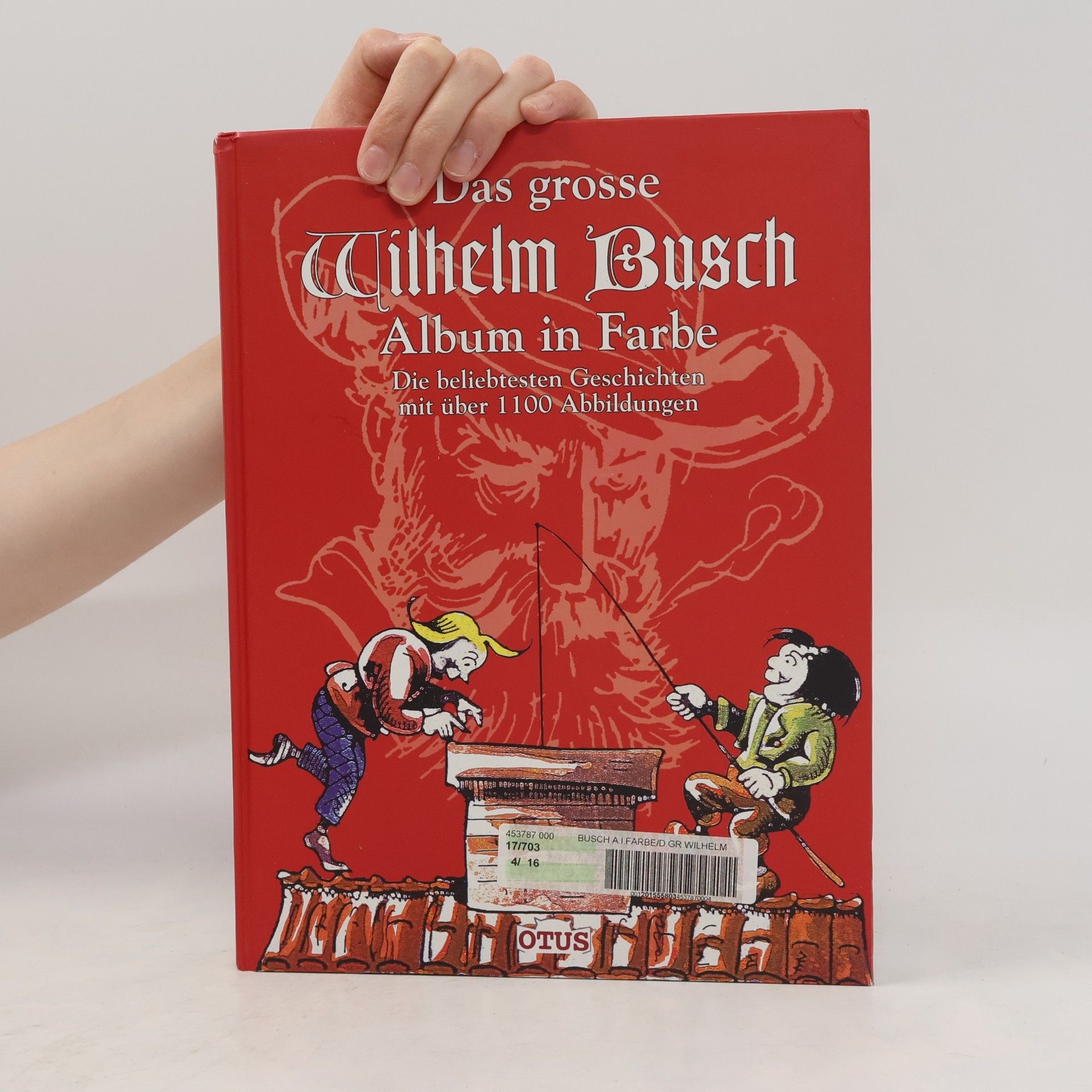 Wilhelm Busch Das grosse Wilhelm-Busch-Album in Farbe : die beliebtesten Geschichten mit über 1100 Abbildungen