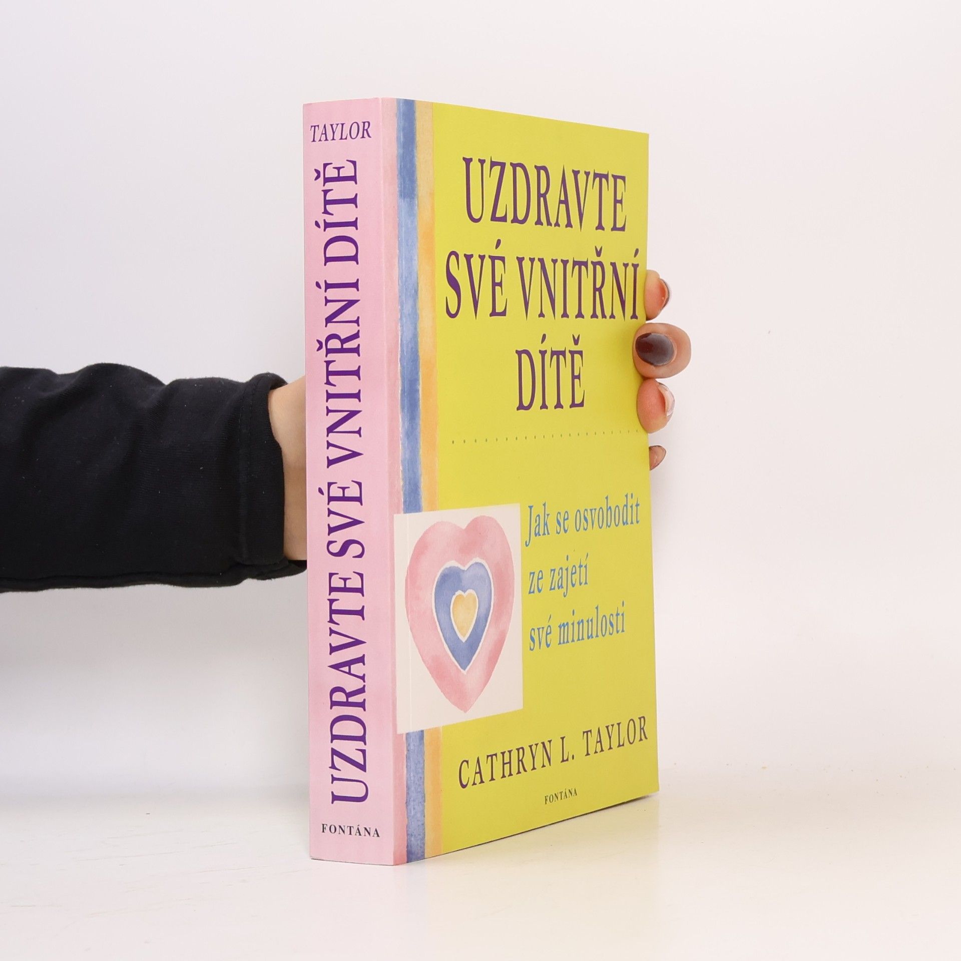 Cathryn L. Taylor Uzdravte své vnitřní dítě