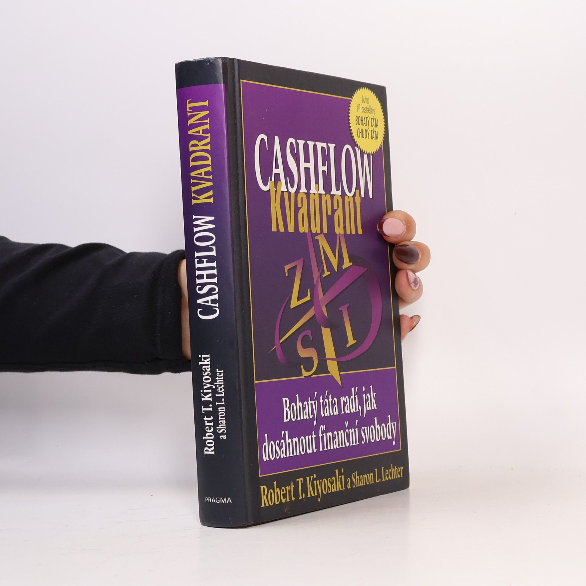 Robert Kiyosaki Cashflow kvadrant : bohatý táta radí, jak dosáhnout finanční svobody