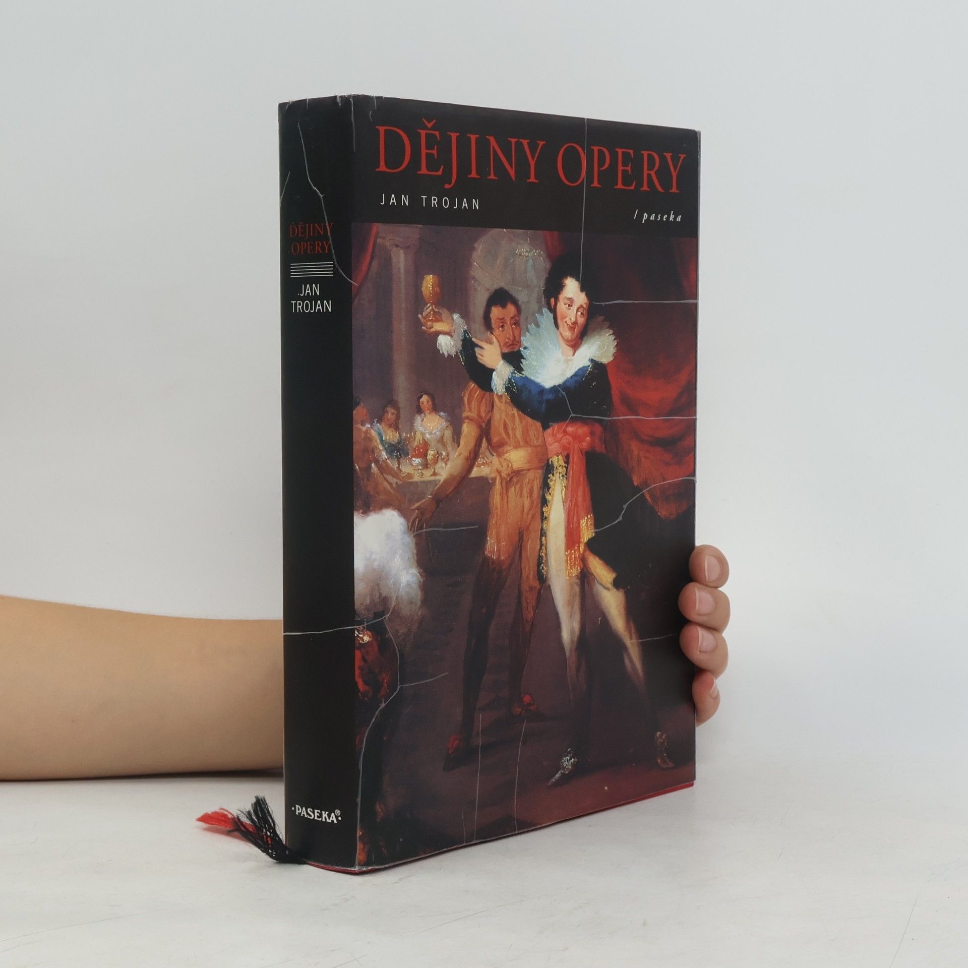 Jan Trojan Dějiny opery: Tvůrci předloh, libretisté, skladatelé a jejich díla