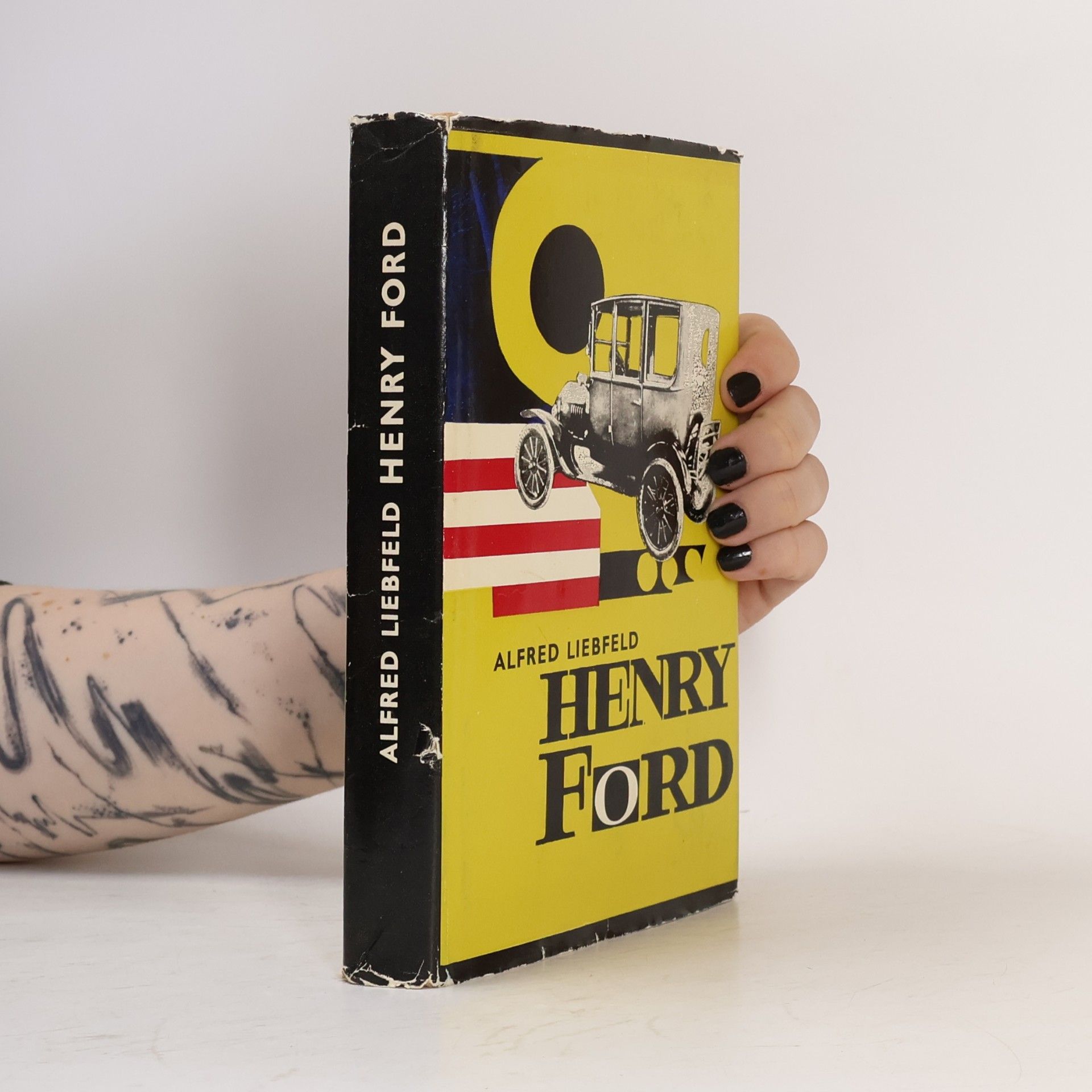 Alfred Liebfeld Henry Ford, legenda a skutočnosť