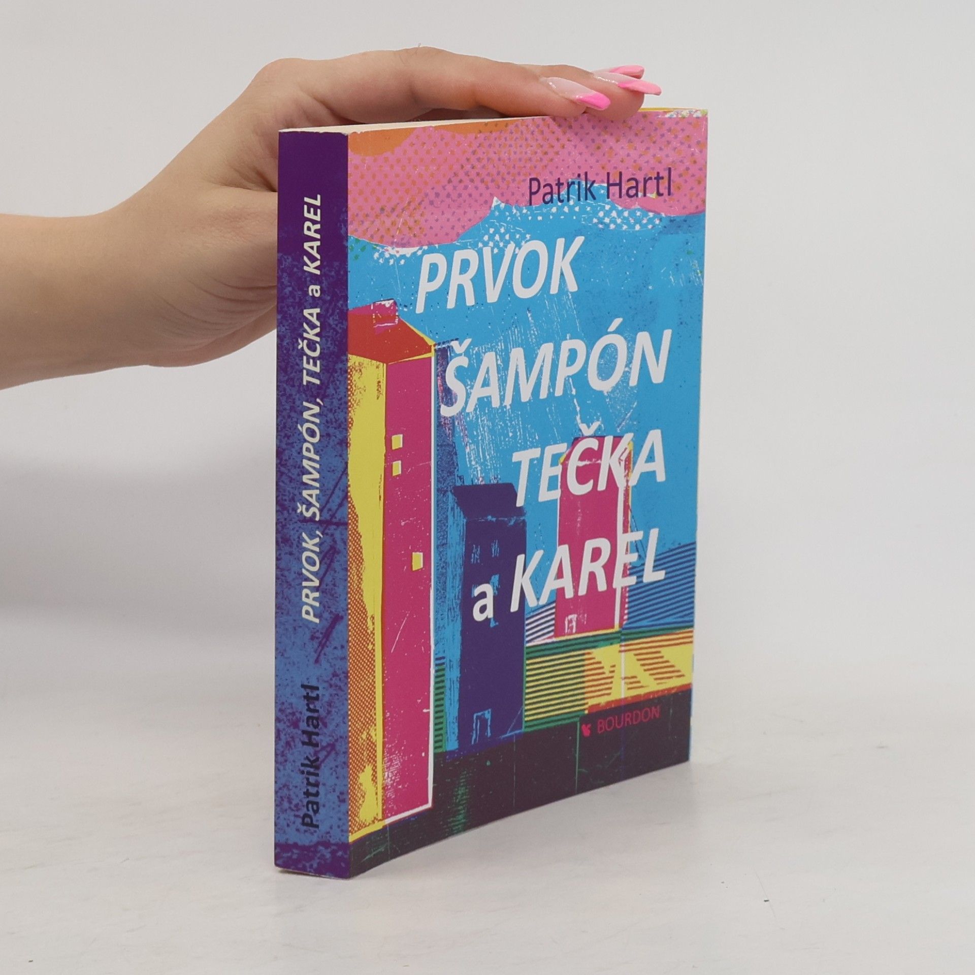 Patrik Hartl Prvok, Šampón, Tečka a Karel