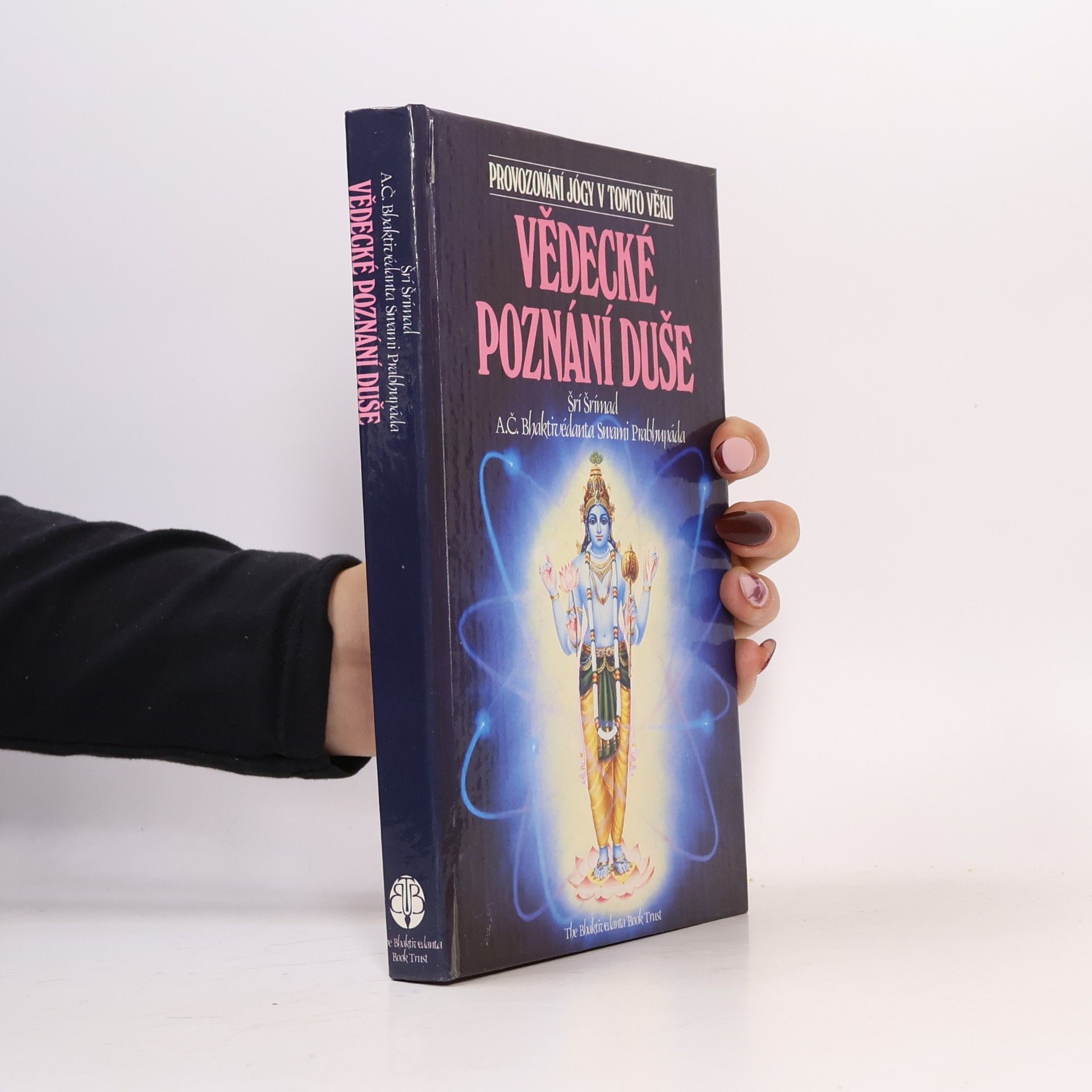 Šrí Šrímad A. Č. Bhaktivédanta Swami Prabhupáda Vědecké poznání duše