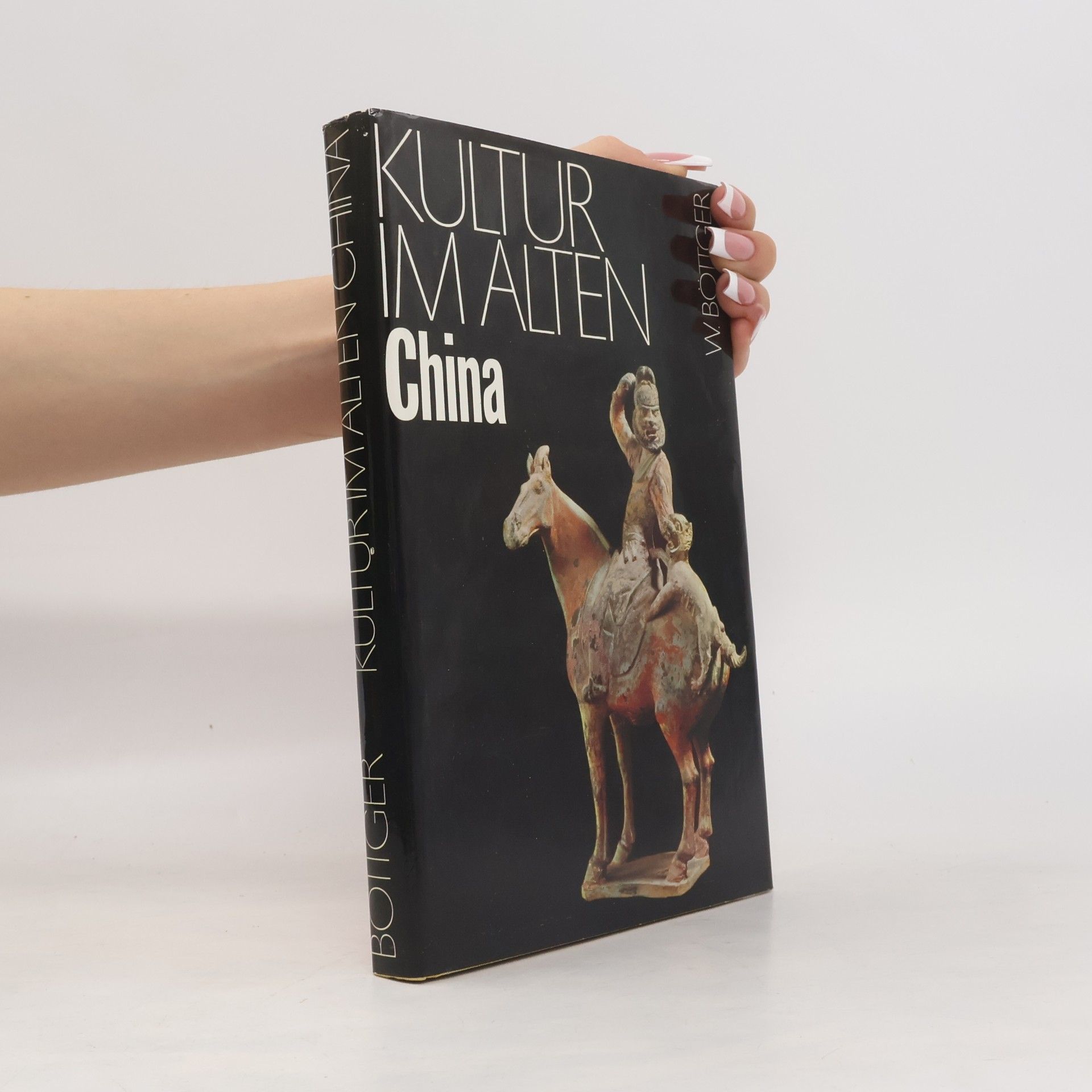 Walter Böttger Kultur im alten China