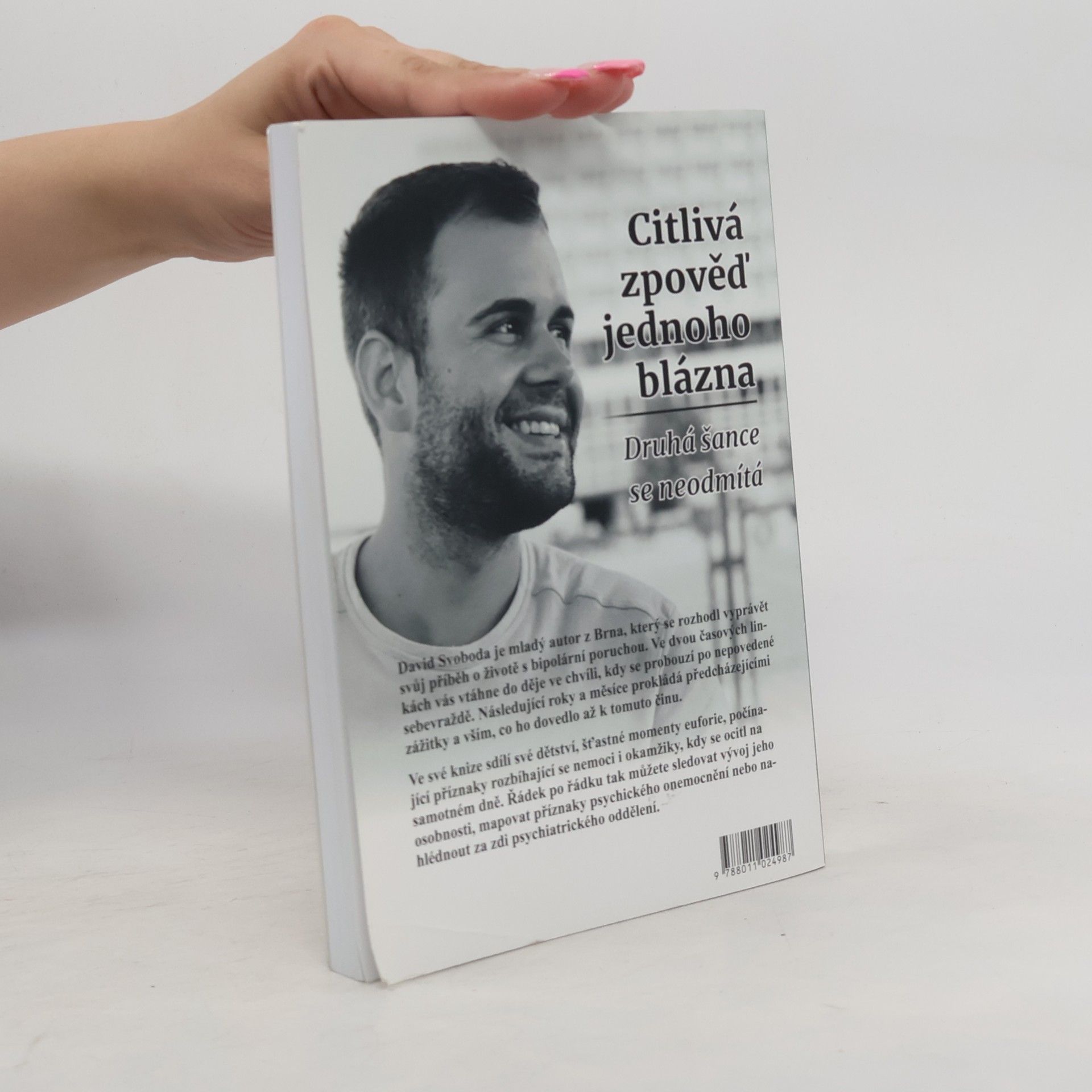 David Svoboda Citlivá zpověď jednoho blázna. Druhá šance se neodmítá