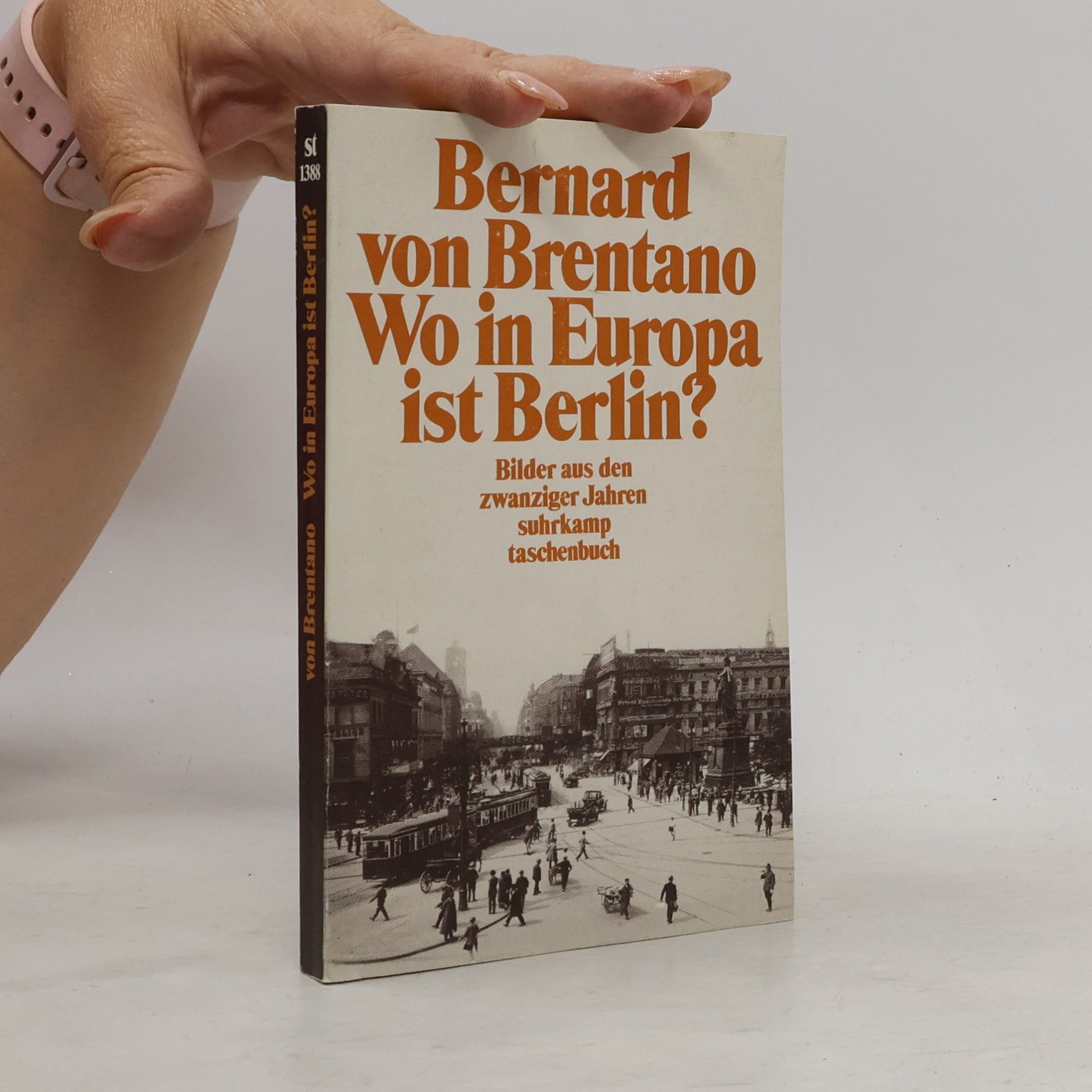 Bernard von Brentano Wo in Europa ist Berlin?
