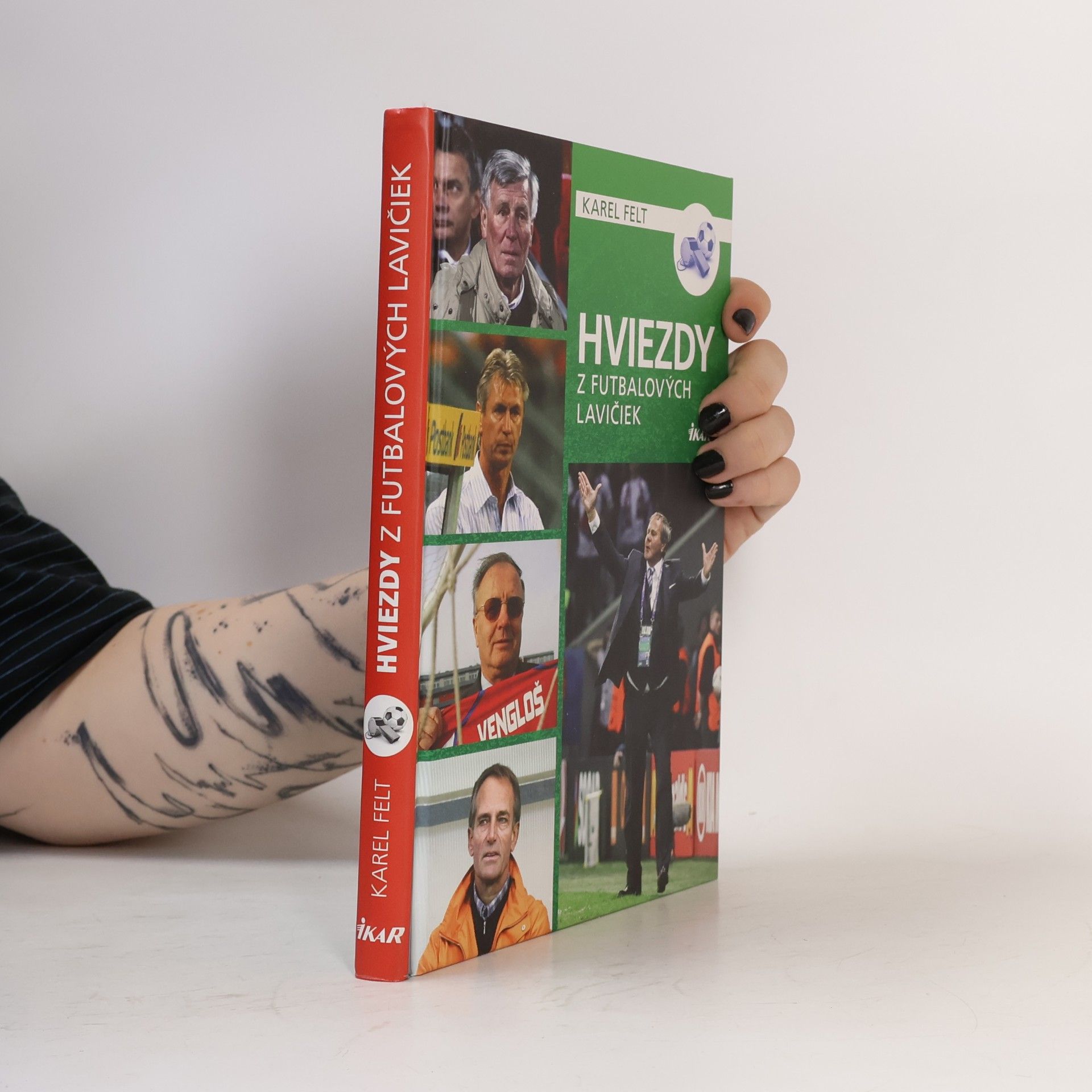 Karel Felt Hviezdy z futbalových lavičiek