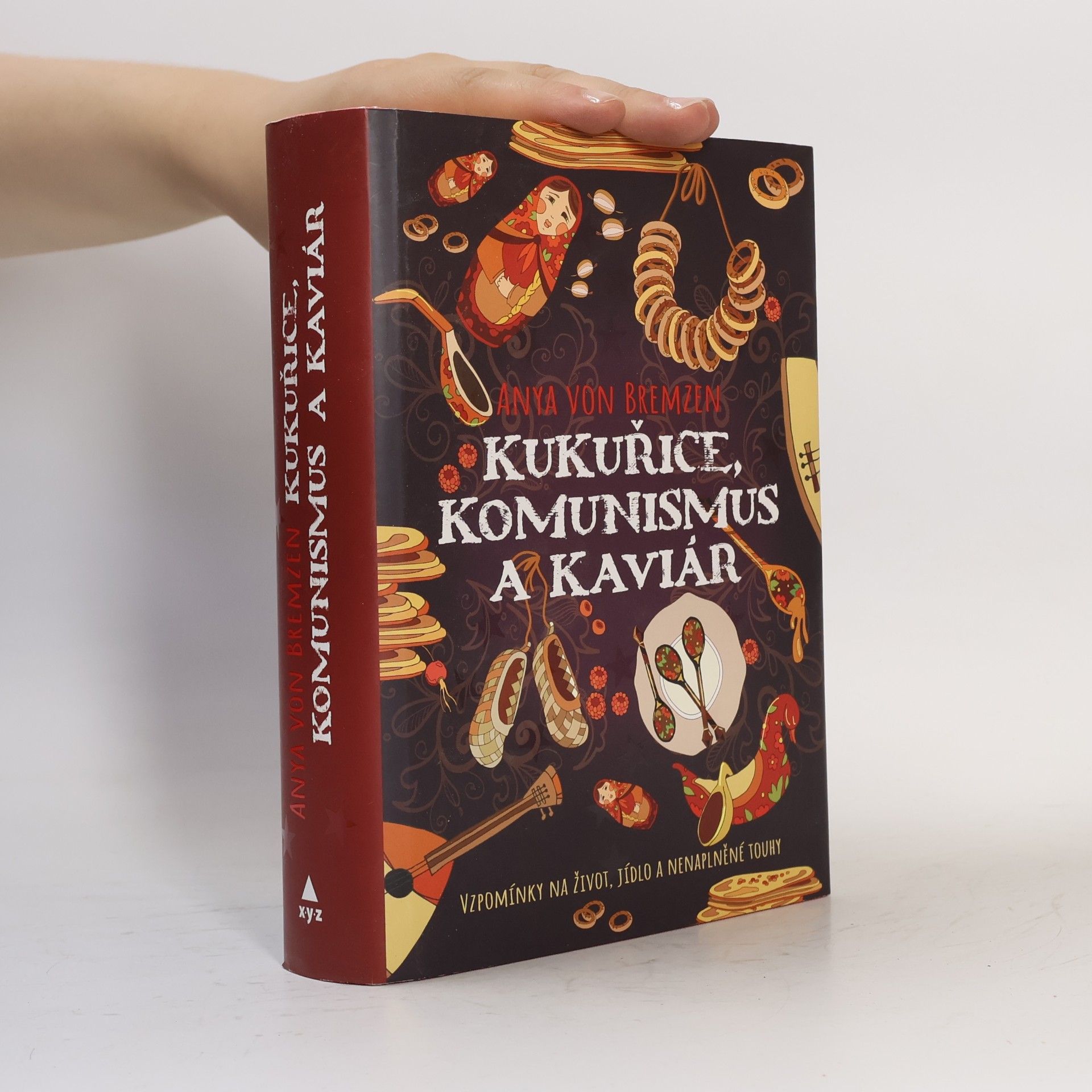 Anya Von Bremzen Kukuřice, komunismus a kaviár