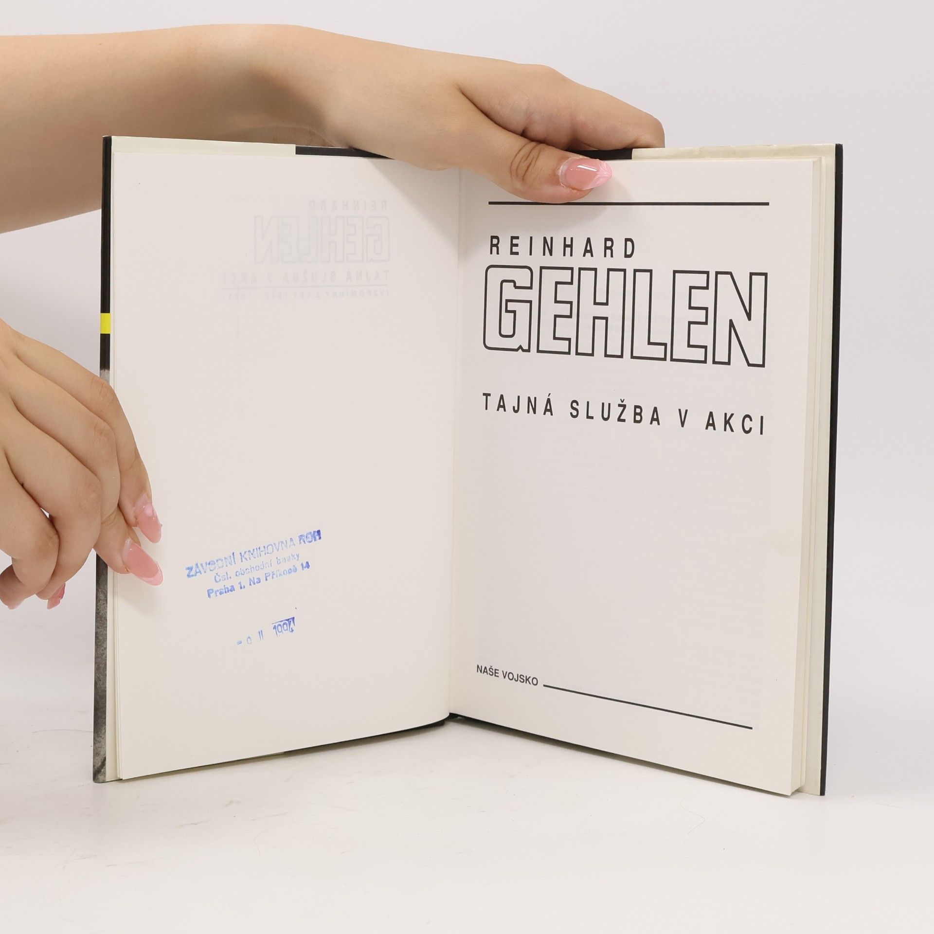 Reinhard Gehlen Tajná služba v akci : Vzpomínky z let 1942-1971
