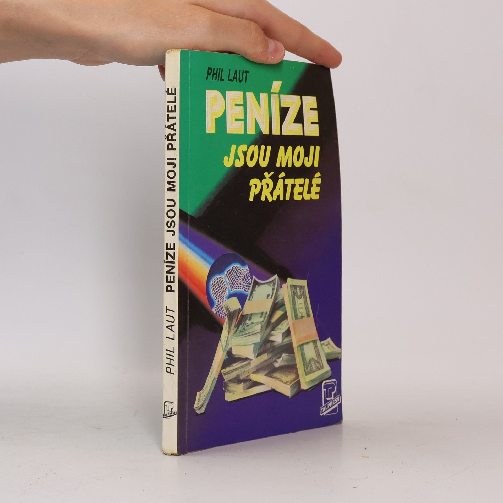 Phil Laut Peníze jsou moji přátelé