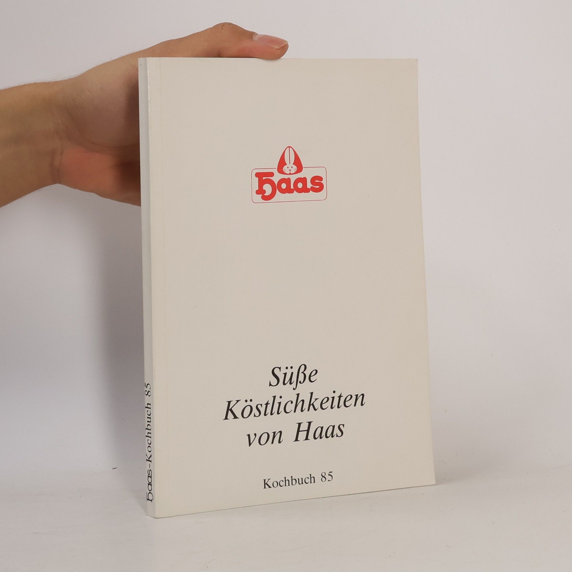 Kolektiv autorů Süße Köstlichkeiten von Haas. Kochbuch 85