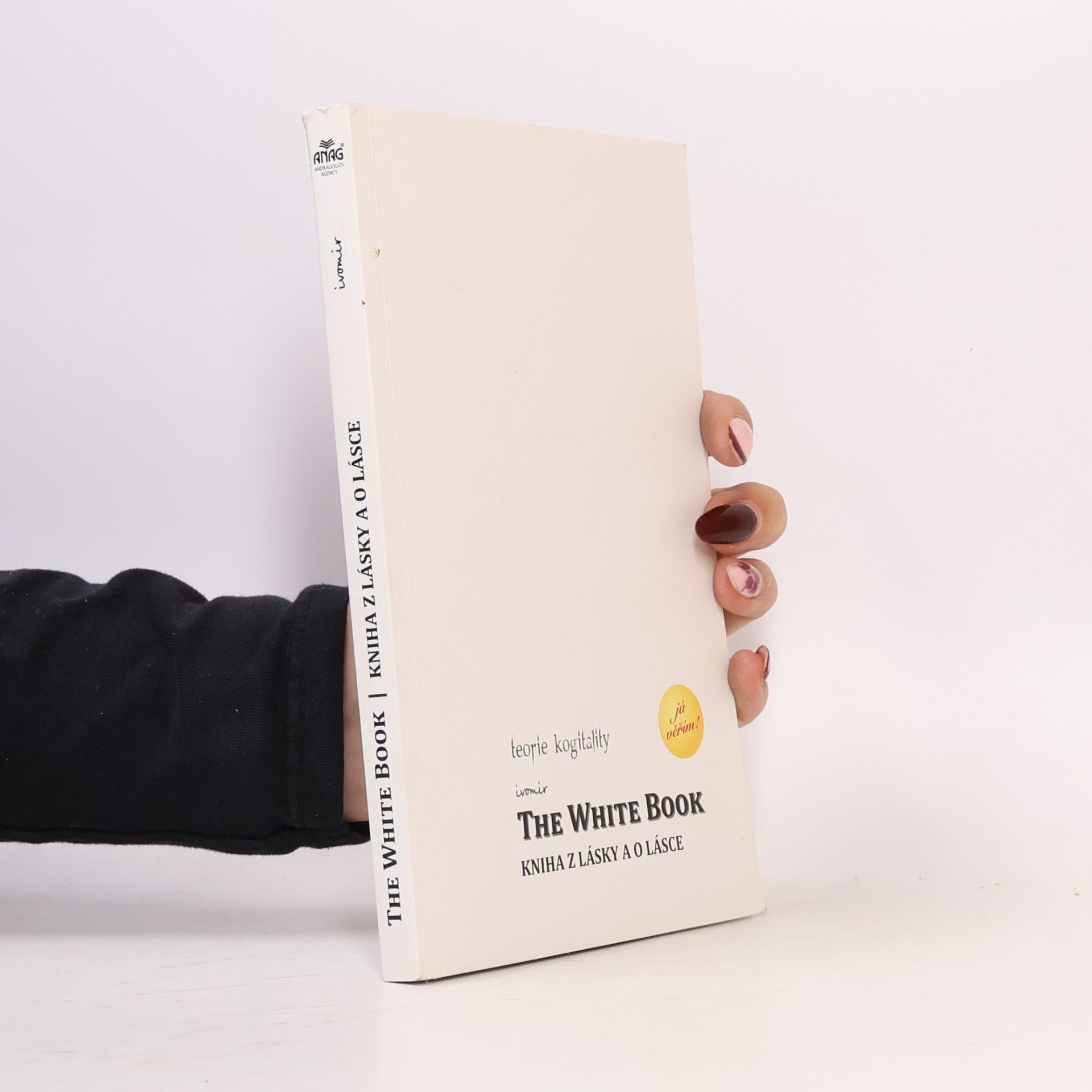 Ivomir Nikolov Dimčev The white book: Kniha z lásky a o lásce
