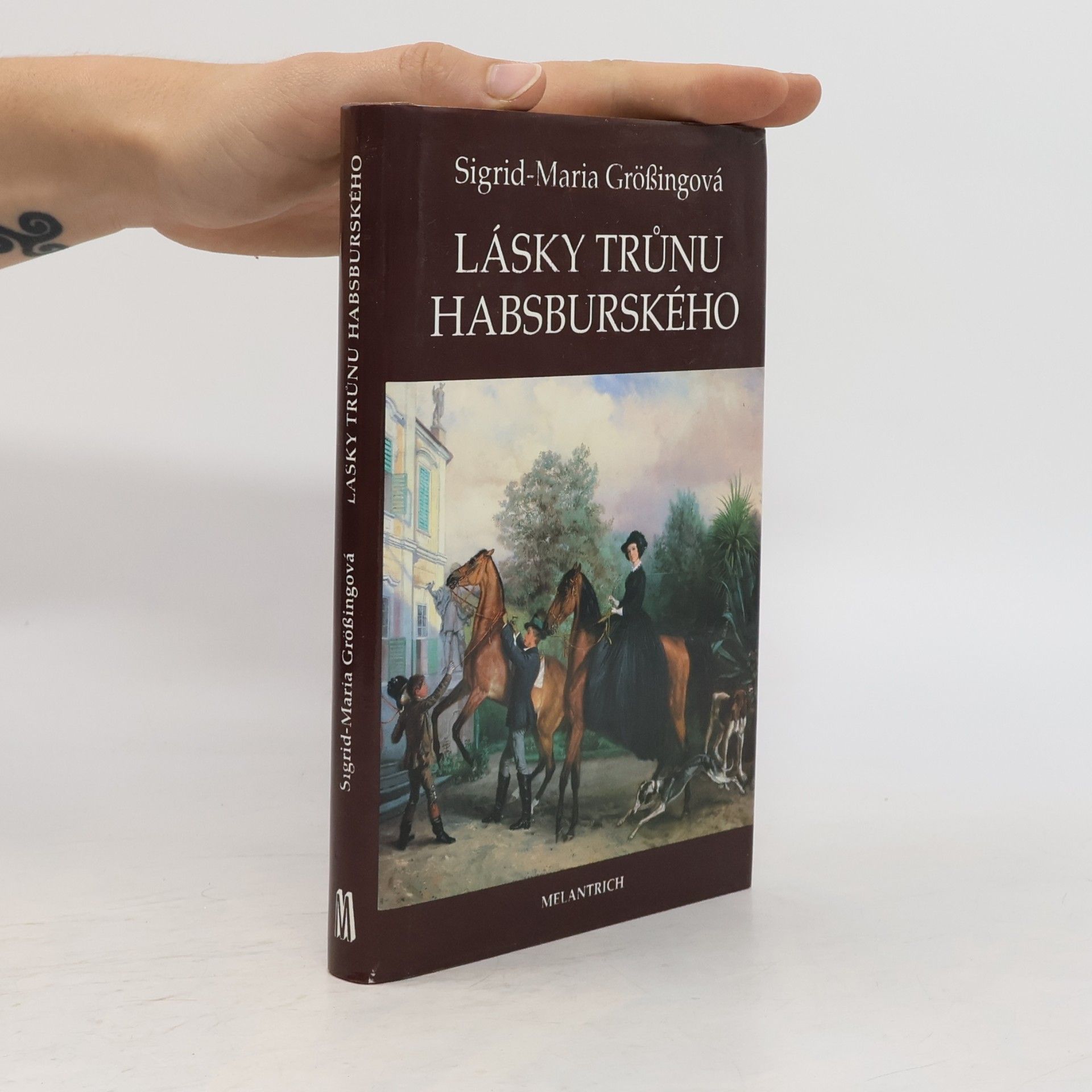 Sigrid Maria Größing Lásky trůnu habsburského
