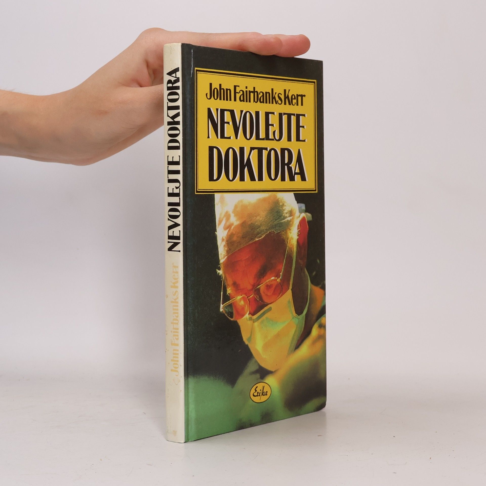 John Fairbanks Kerr Nevolejte doktora