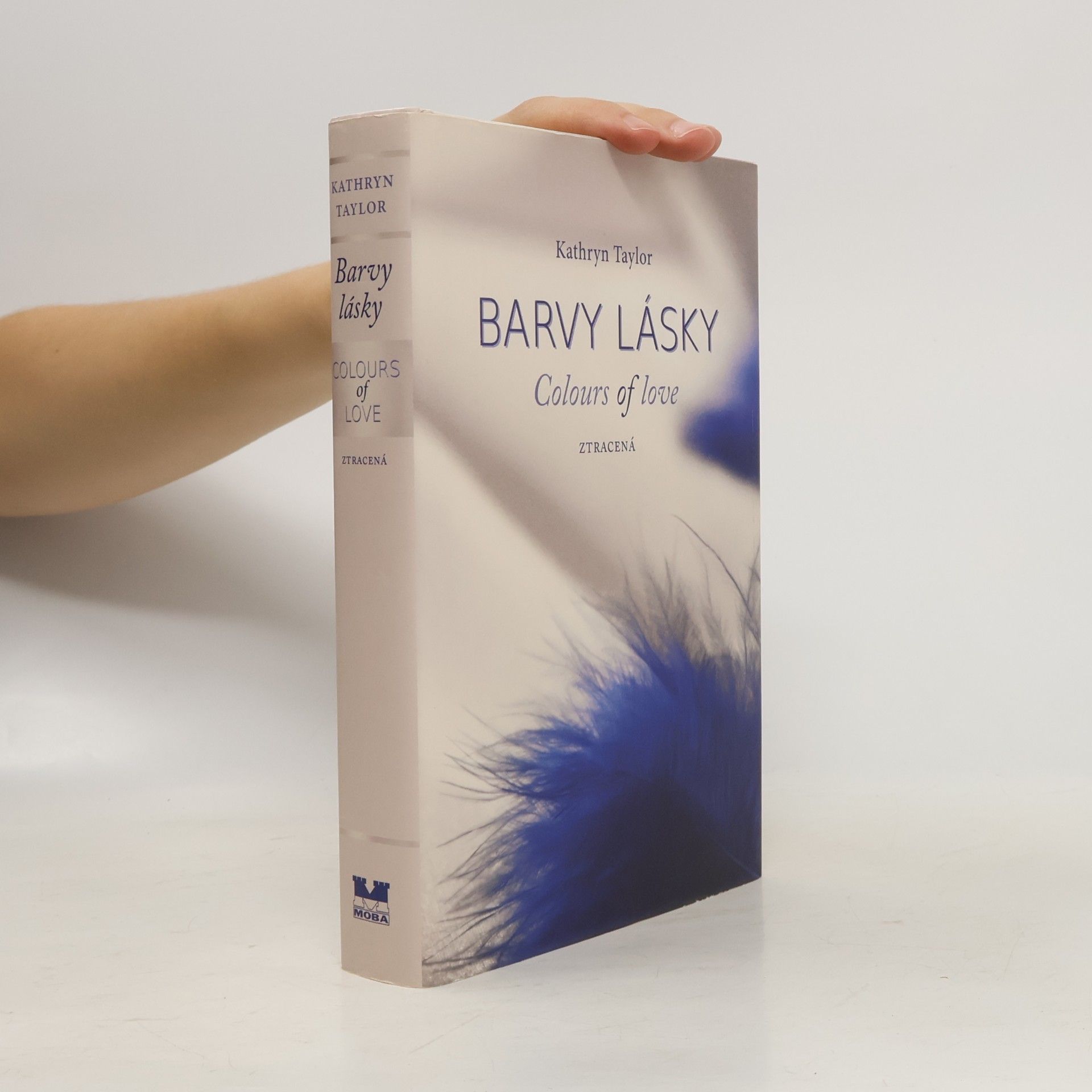 Kathryn Taylor Barvy lásky = Colours of love. Ztracená