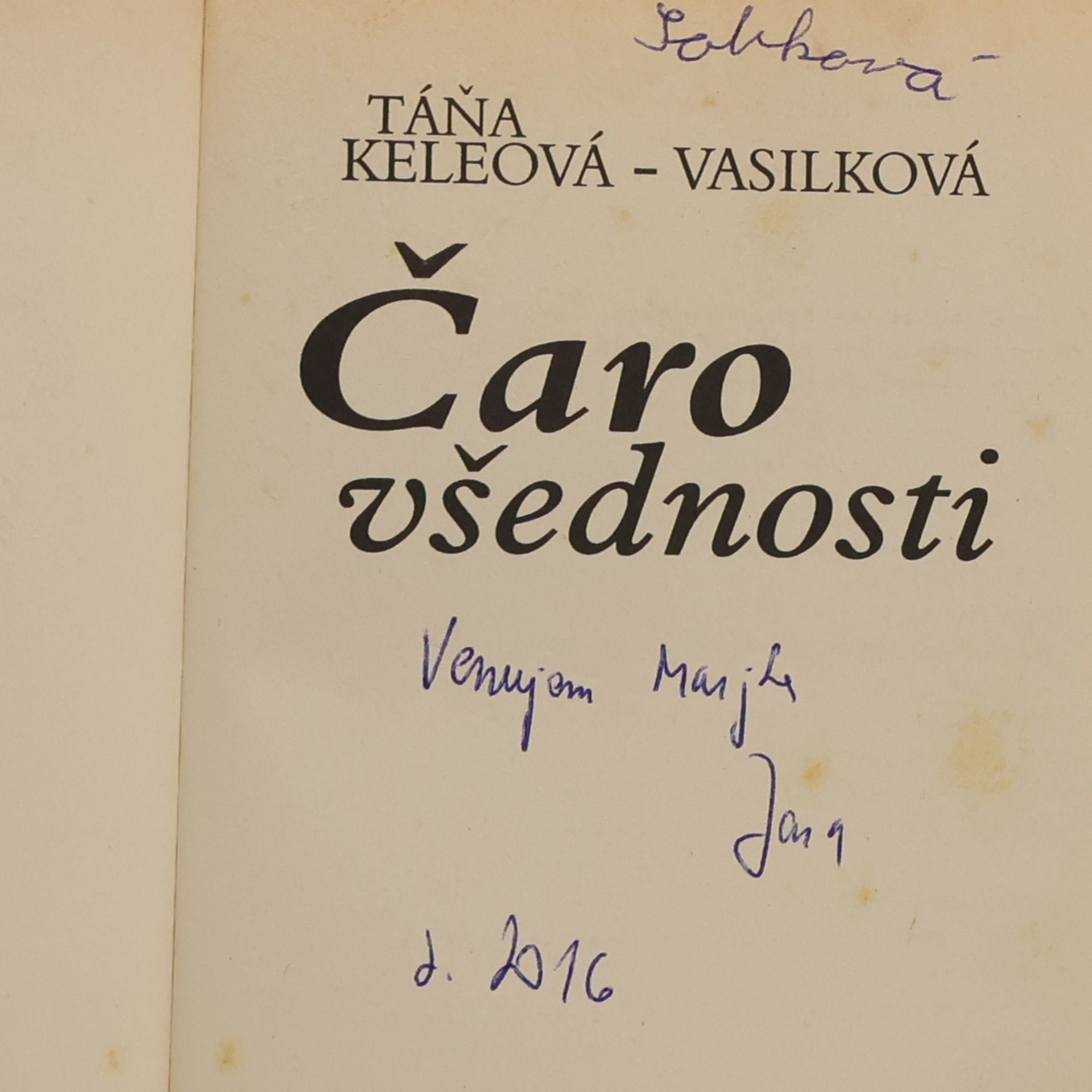 Táňa Keleová-Vasilková Čaro všednosti