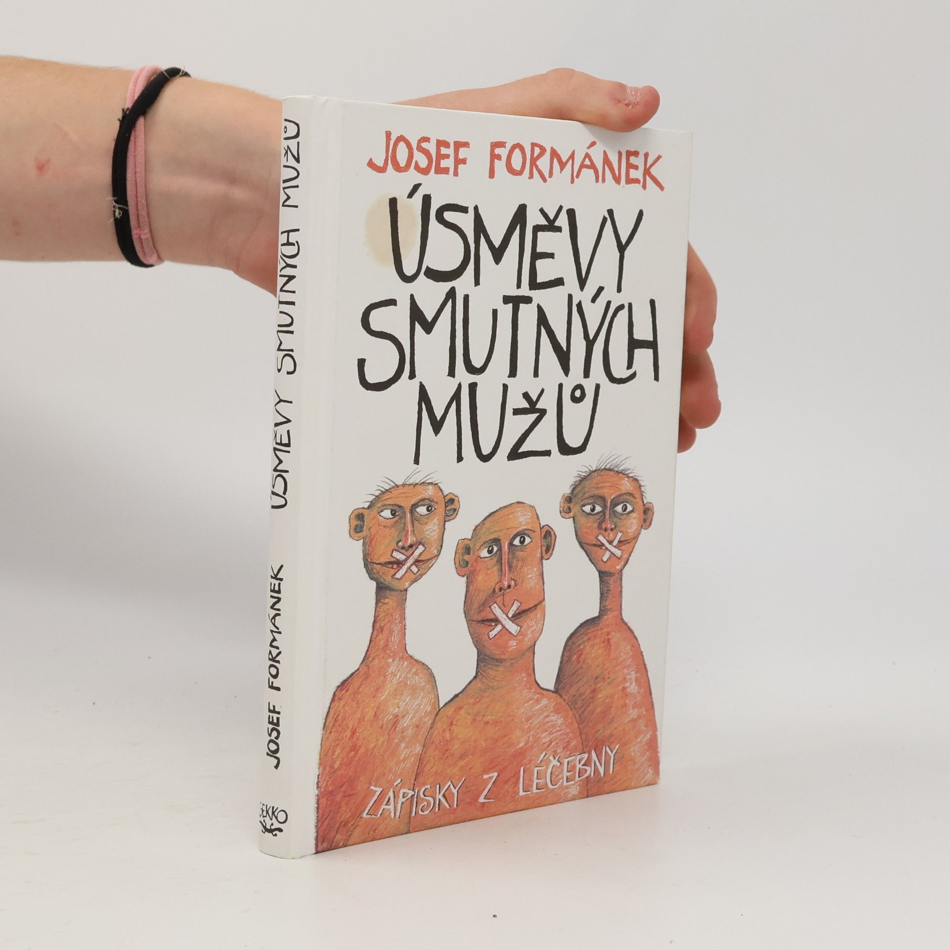 Josef Formánek Úsměvy smutných mužů. Zápisky z léčebny