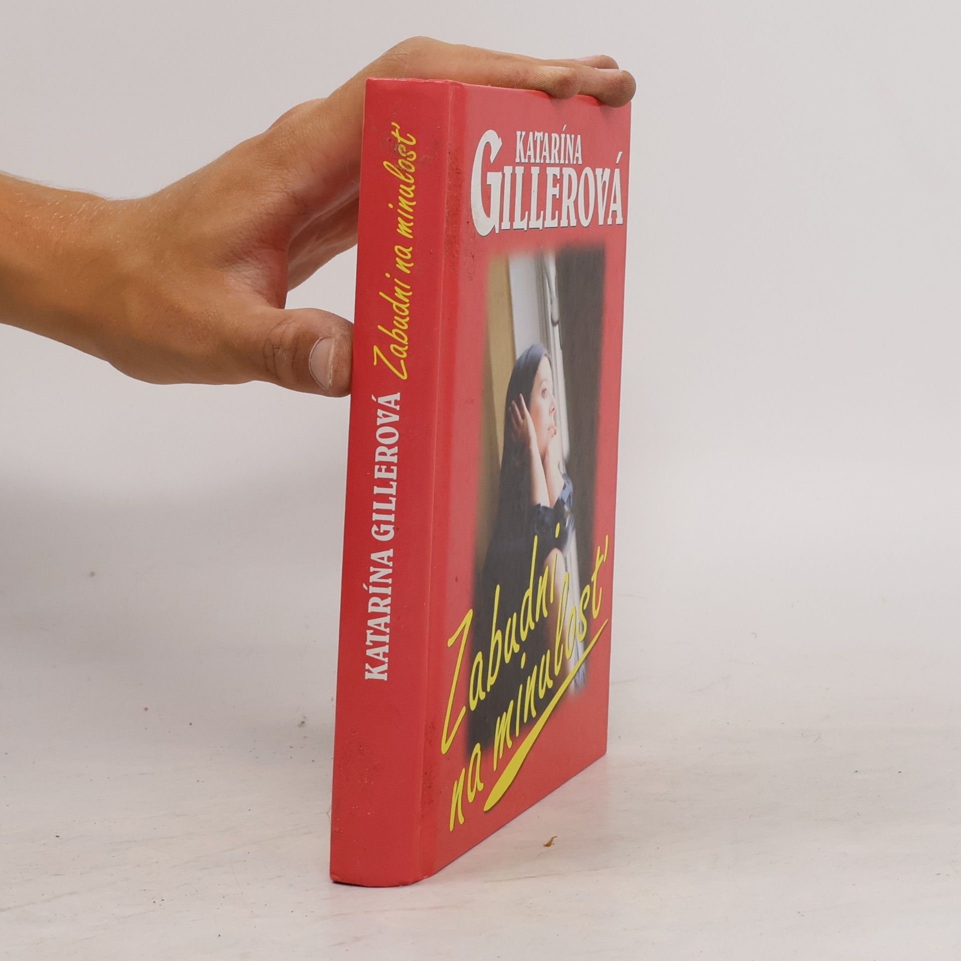 Gillerová Katarína Zabudni na minulosť