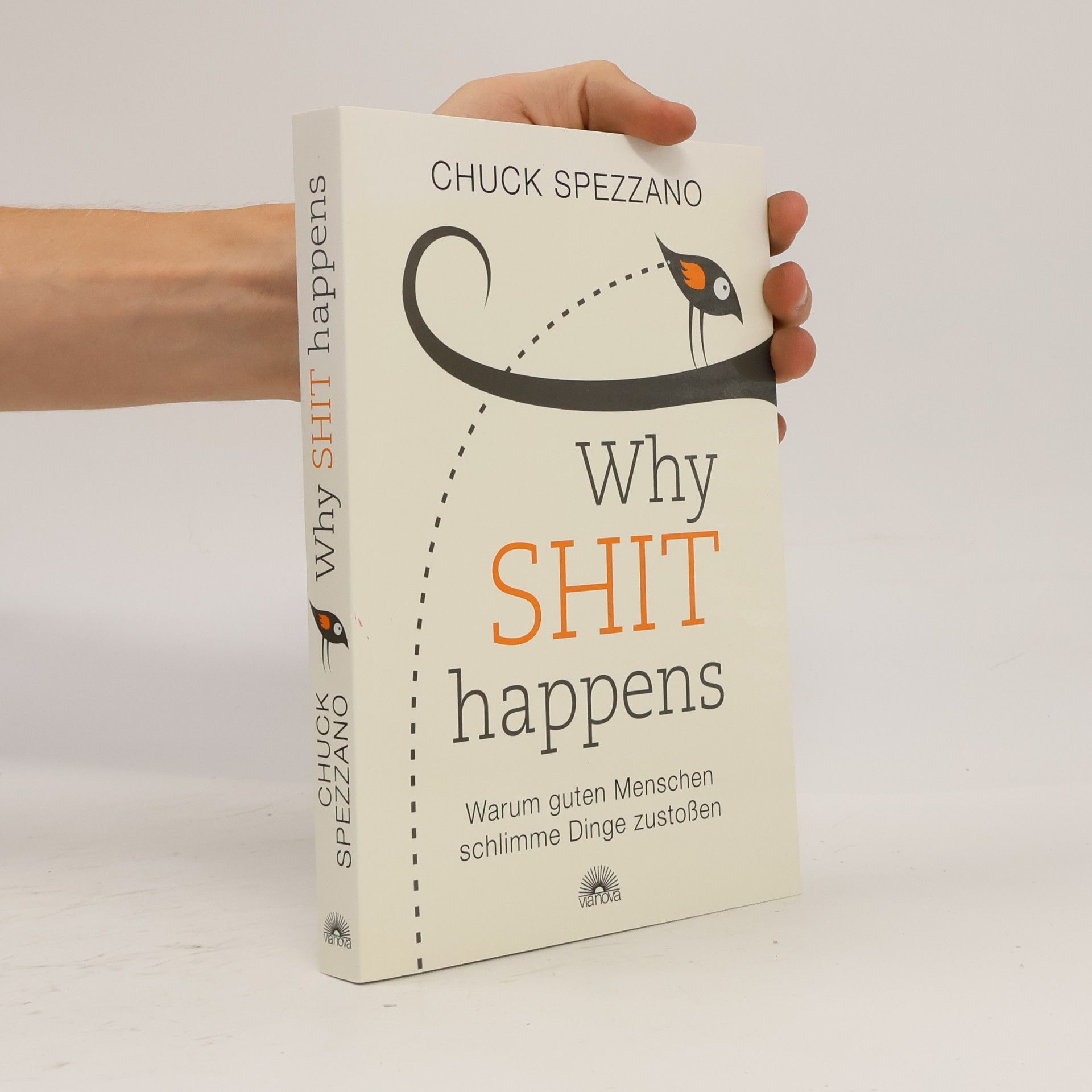 Chuck Spezzano Why shit happens