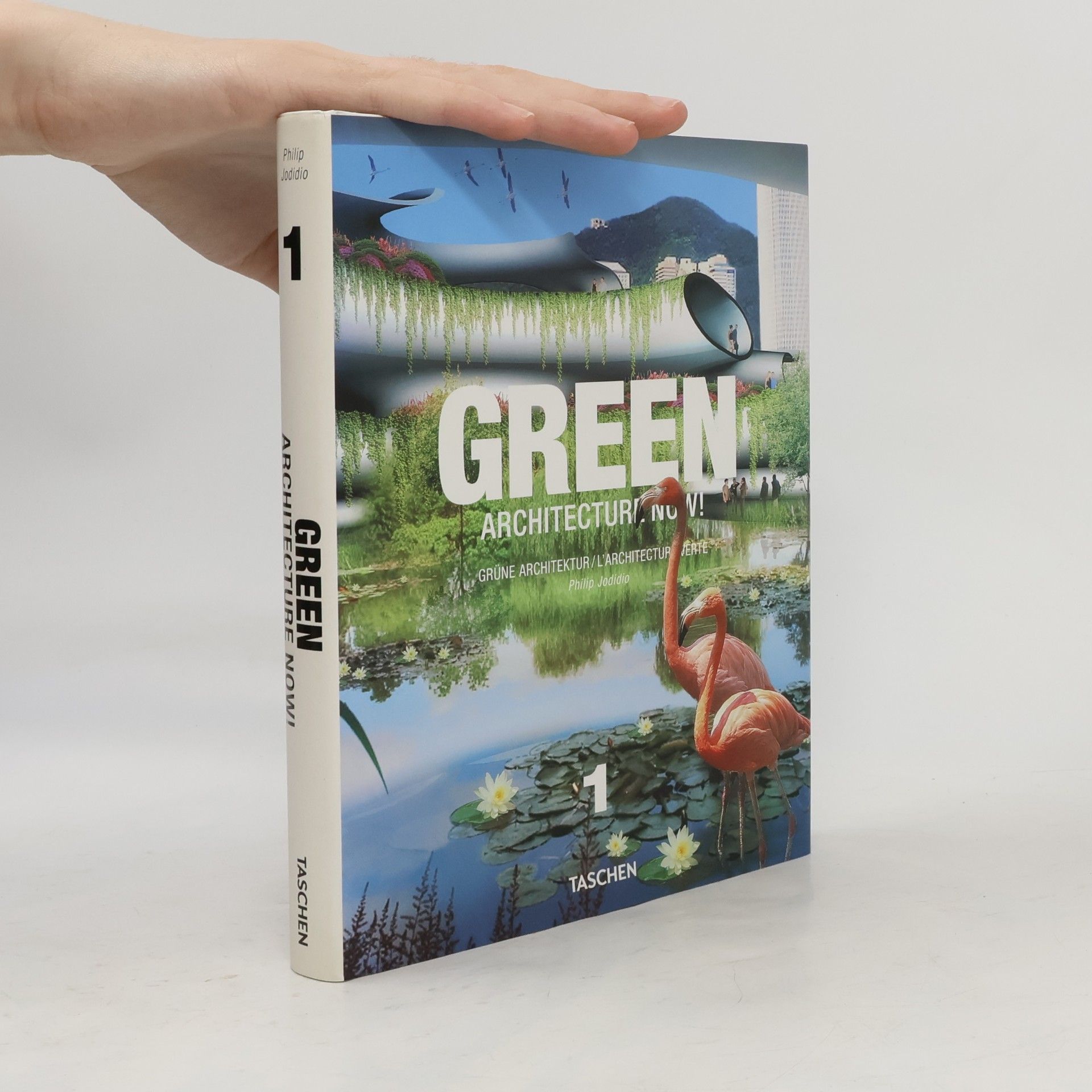 Philip Jodidio Green architecture now!. Volume 1