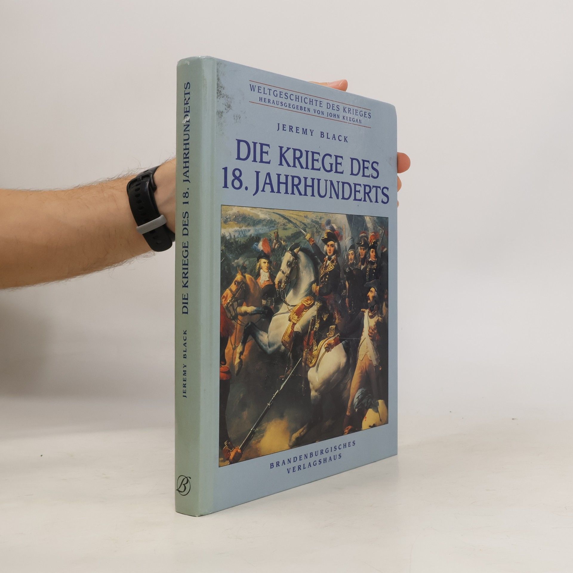 Die Kriege des 18. Jahrhunderts