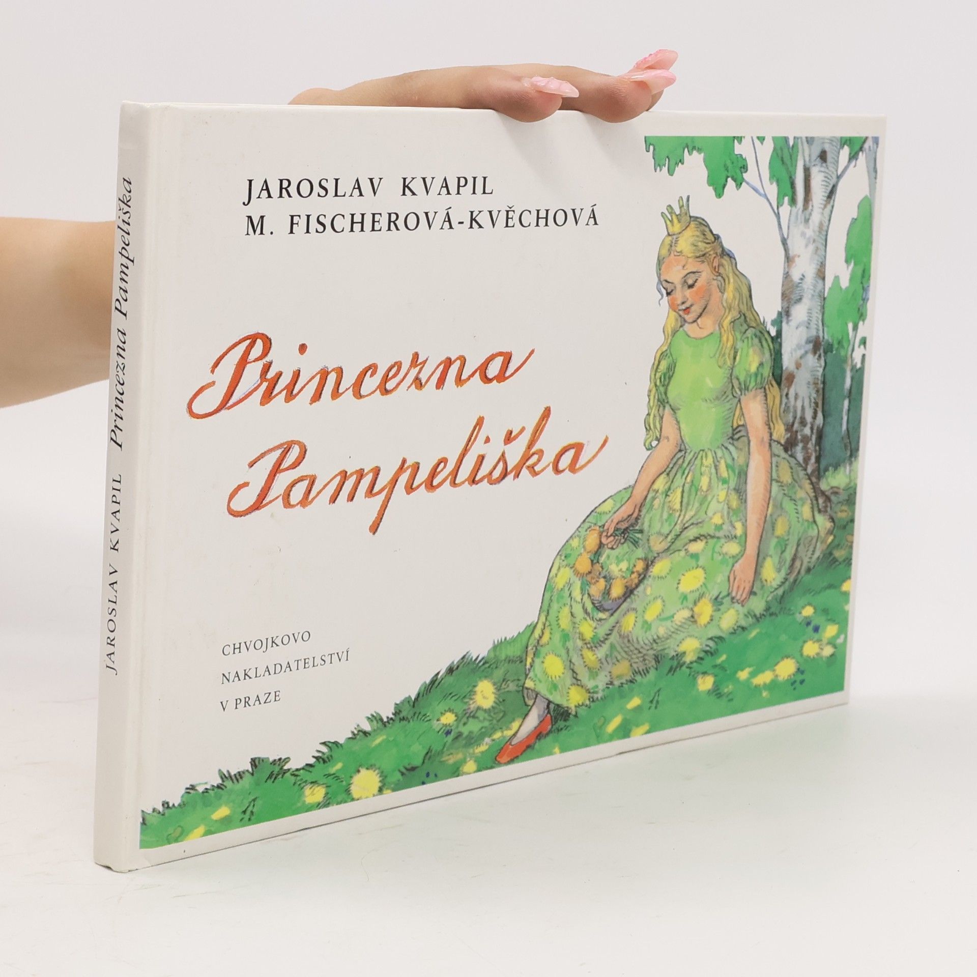 Jaroslav Kvapil Princezna Pampeliška