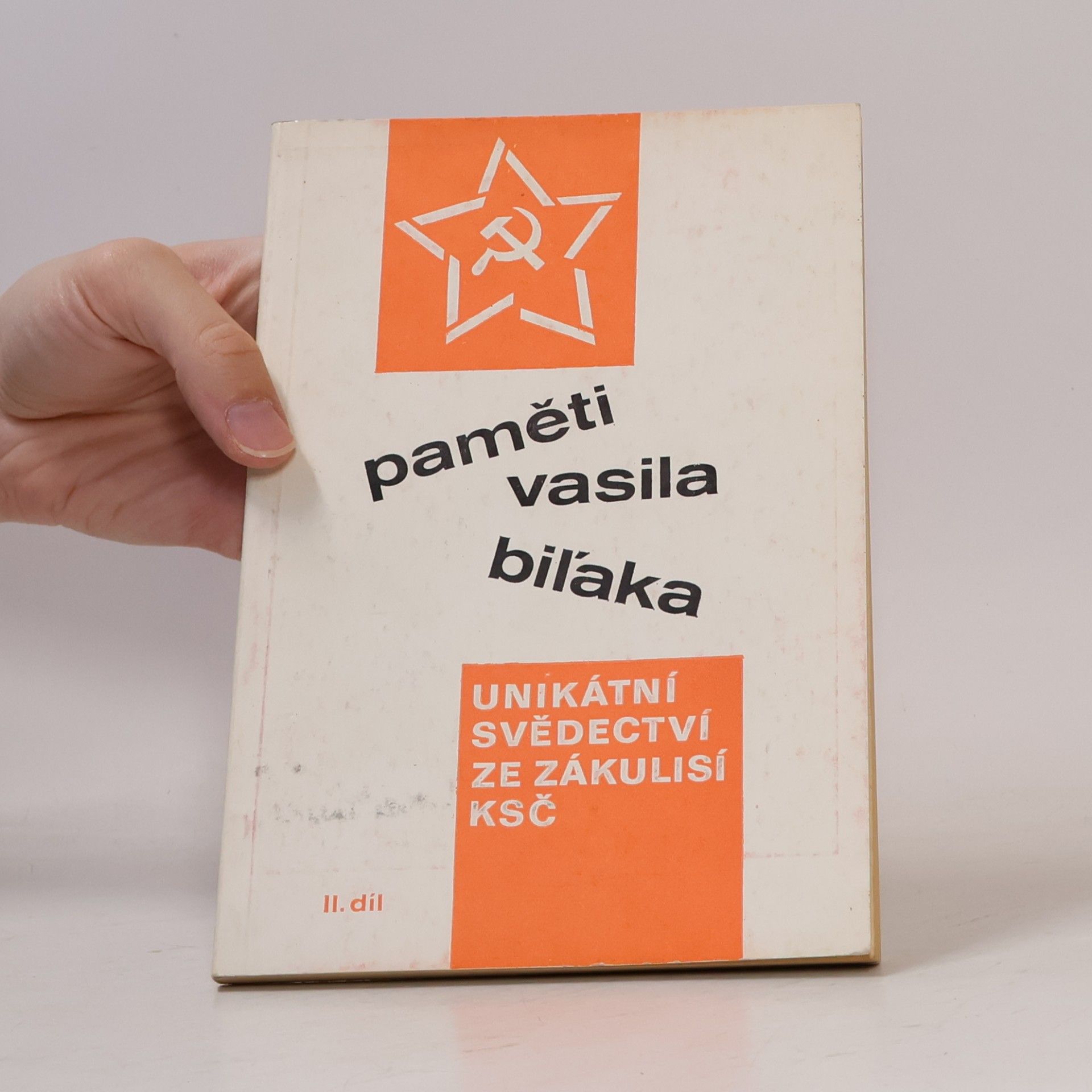 Vasil Biľak Paměti Vasila Biľaka. Unikátní svědectví ze zákulisí KSČ (II. díl)