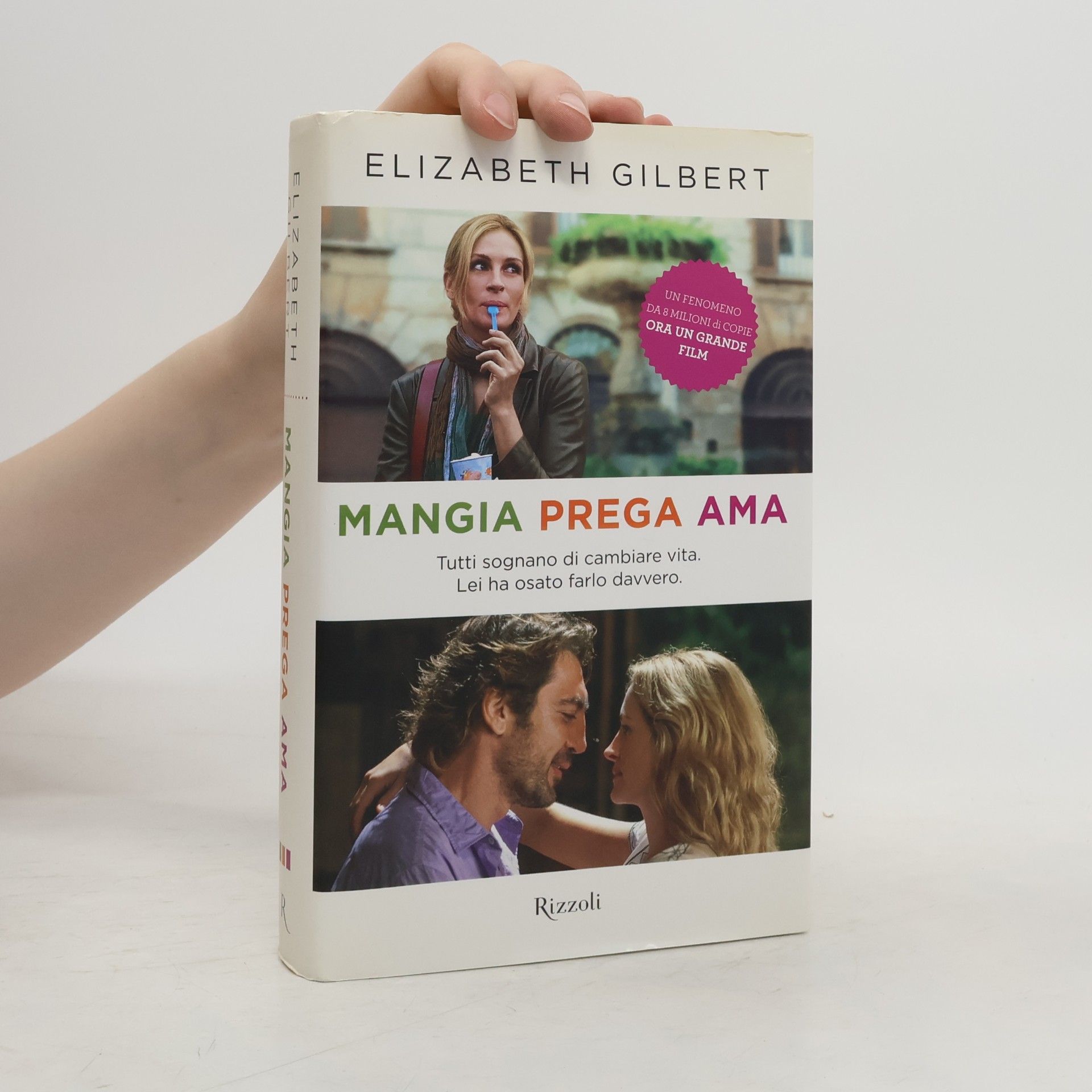 Elizabeth Gilbert Mangia, prega, ama